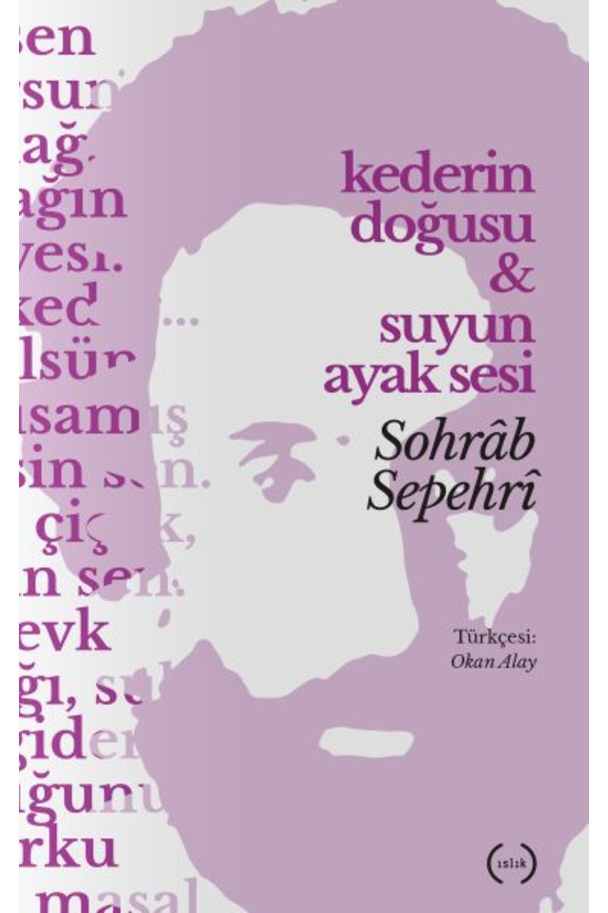 Islık Yayınları Kederin Doğuşu & Suyun Ayak Sesi