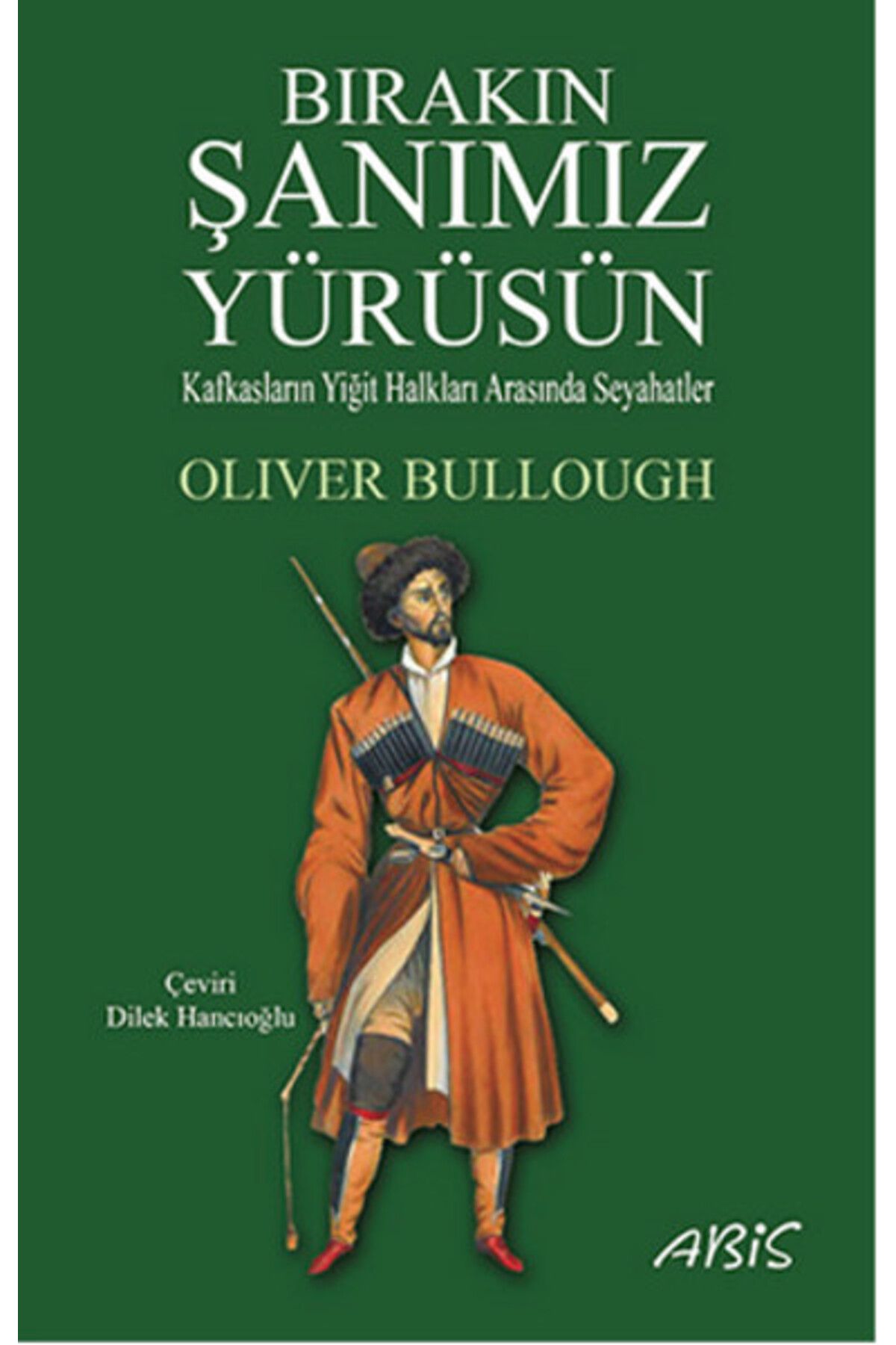 Abis Yayınları Bırakın Şanımız Yürüsün