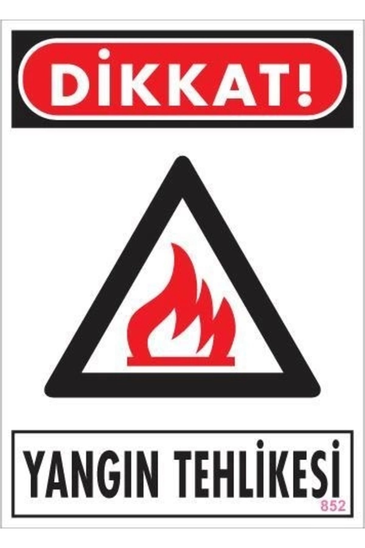 minaydan Dikkat Yangın Tehlikesi Uyarı Levhası 25x35 KOD:852