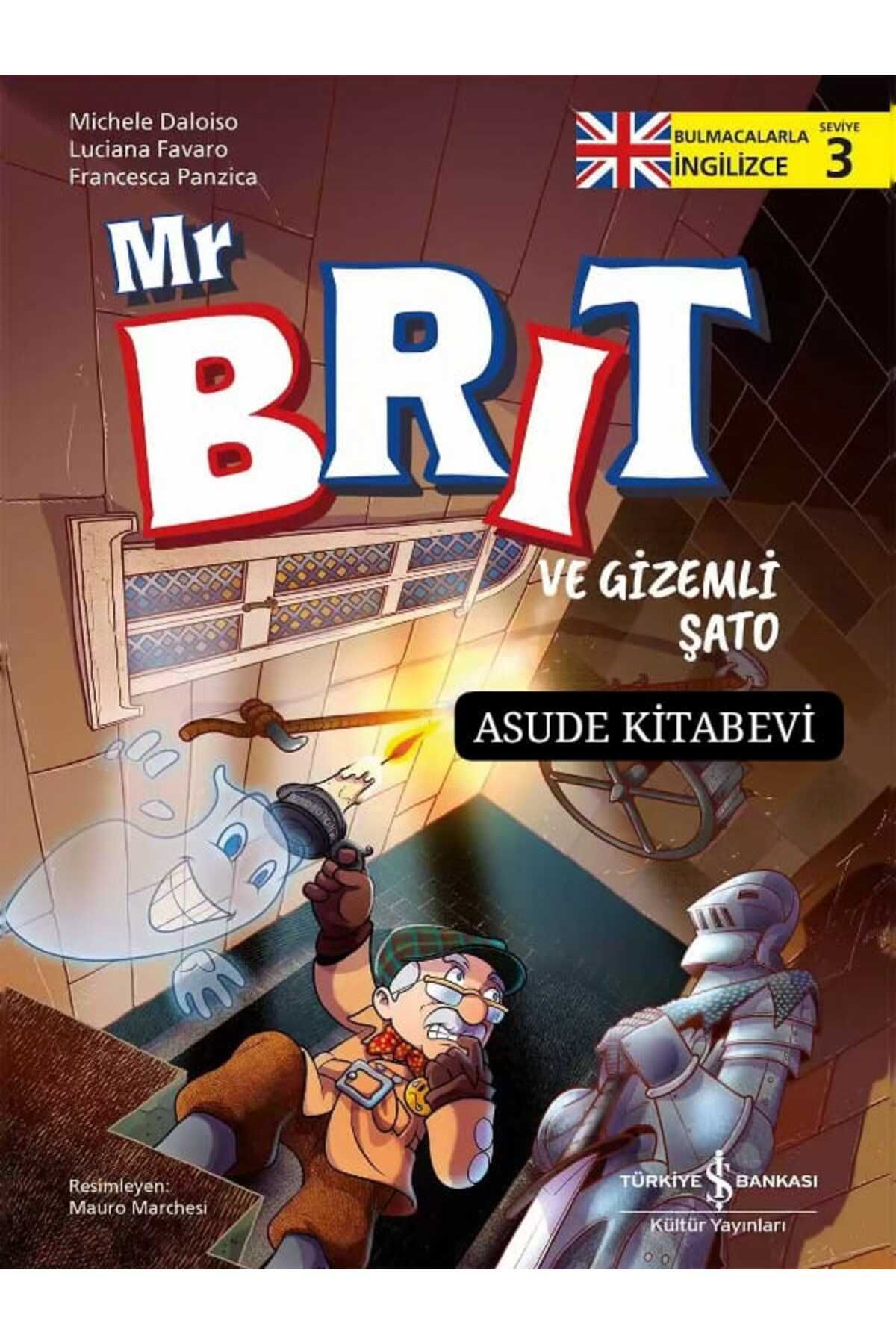 TÜRKİYE İŞ BANKASI KÜLTÜR YAYINLARI Mr Brit ve Gizemli Şato – Bulmacalarla İngilizce – 3