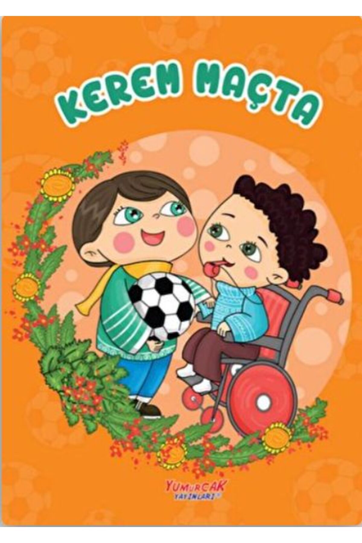 Yumurcak Yayınları Kerem Maçta