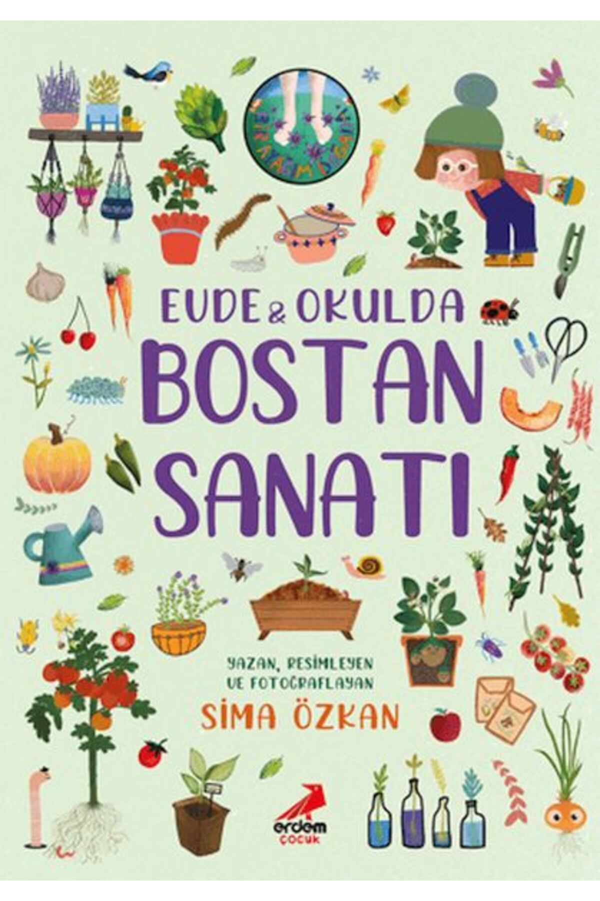 Erdem Çocuk Bir Ayağım Doğada Serisi - Evde ve Okulda Bostan Sanatı