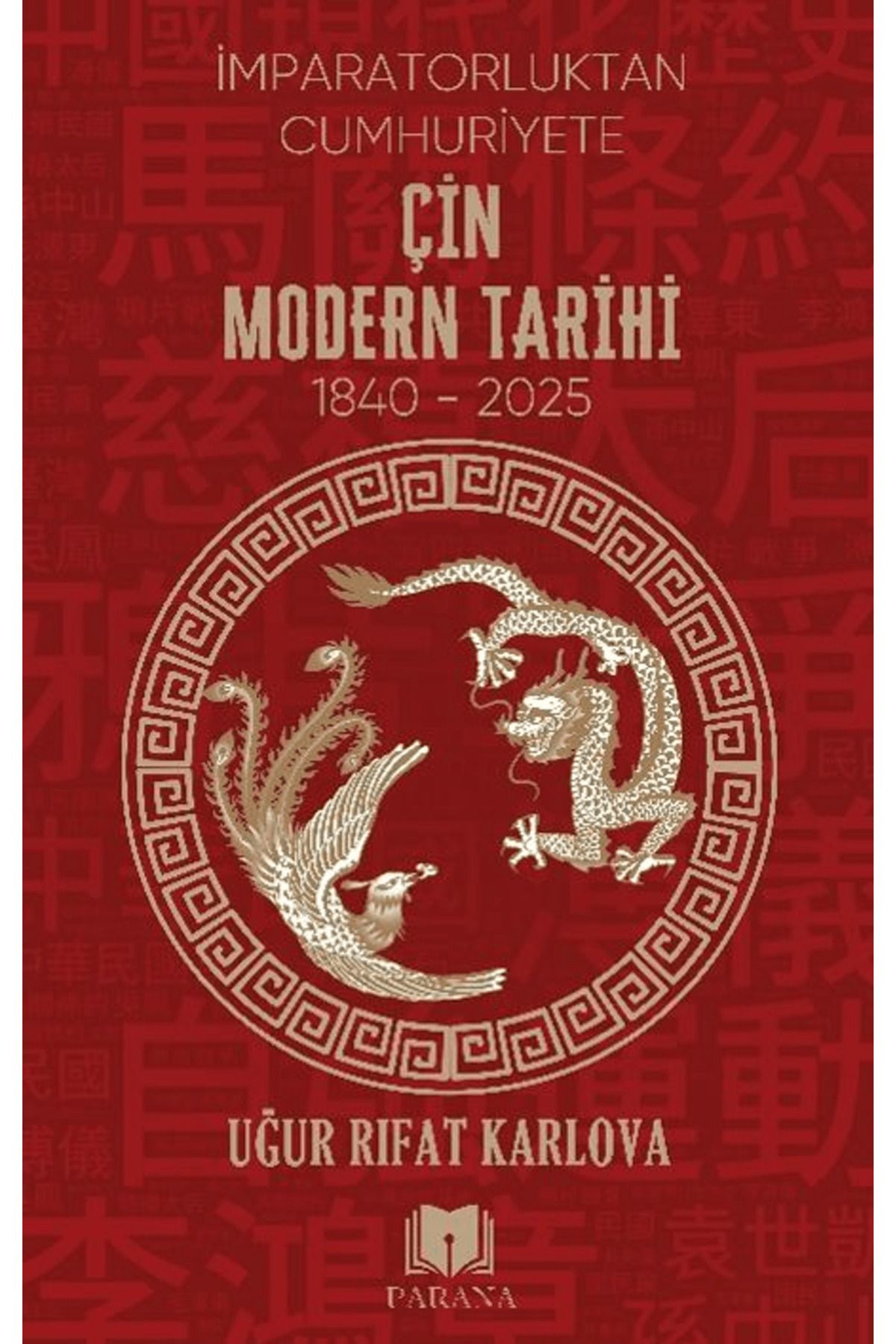 Parana Yayınları Çin Modern Tarihi - İmparatorluktan Cumhuriyete / Parana Yayınları / 9786259720036