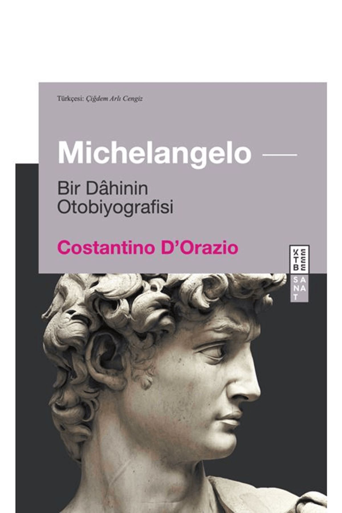 Ketebe Yayınları Michelangelo / Costantino D’Orazio / Ketebe Yayınları / 9786255888273
