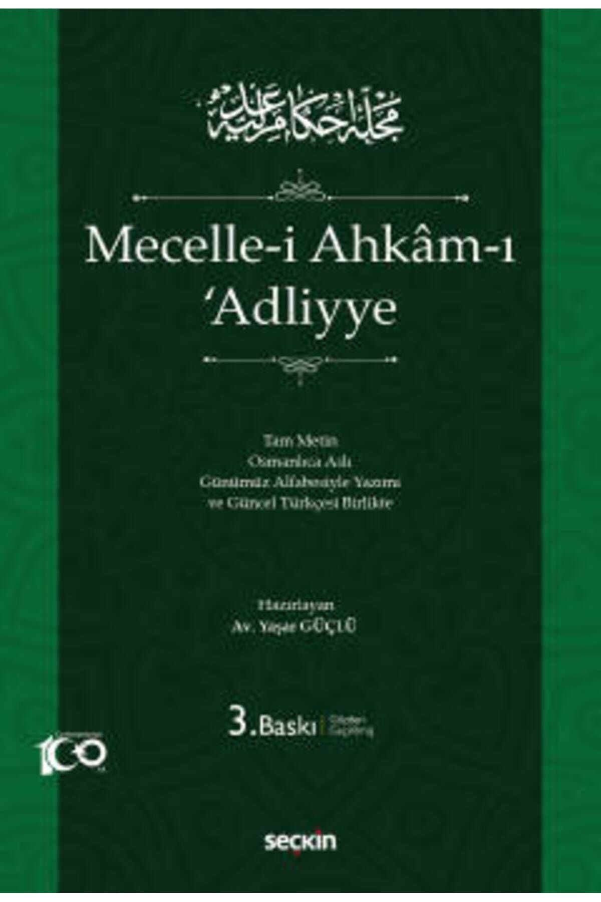 Seçkin Yayıncılık Mecelle-i Ahkam-ı Adliyye Yaşar Güçlü 3. Baskı, Haziran 2023