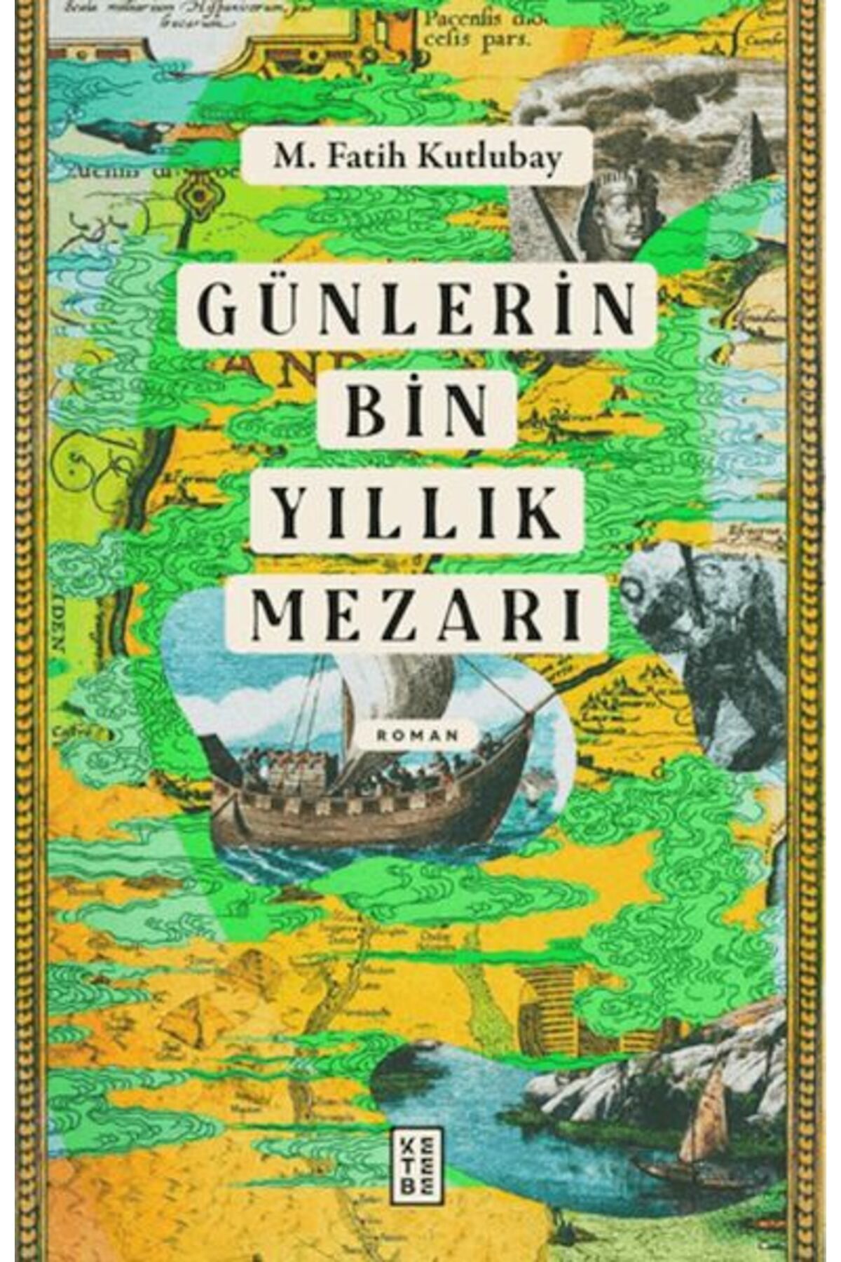 Ketebe Yayınları Günlerin Bin Yıllık Mezarı