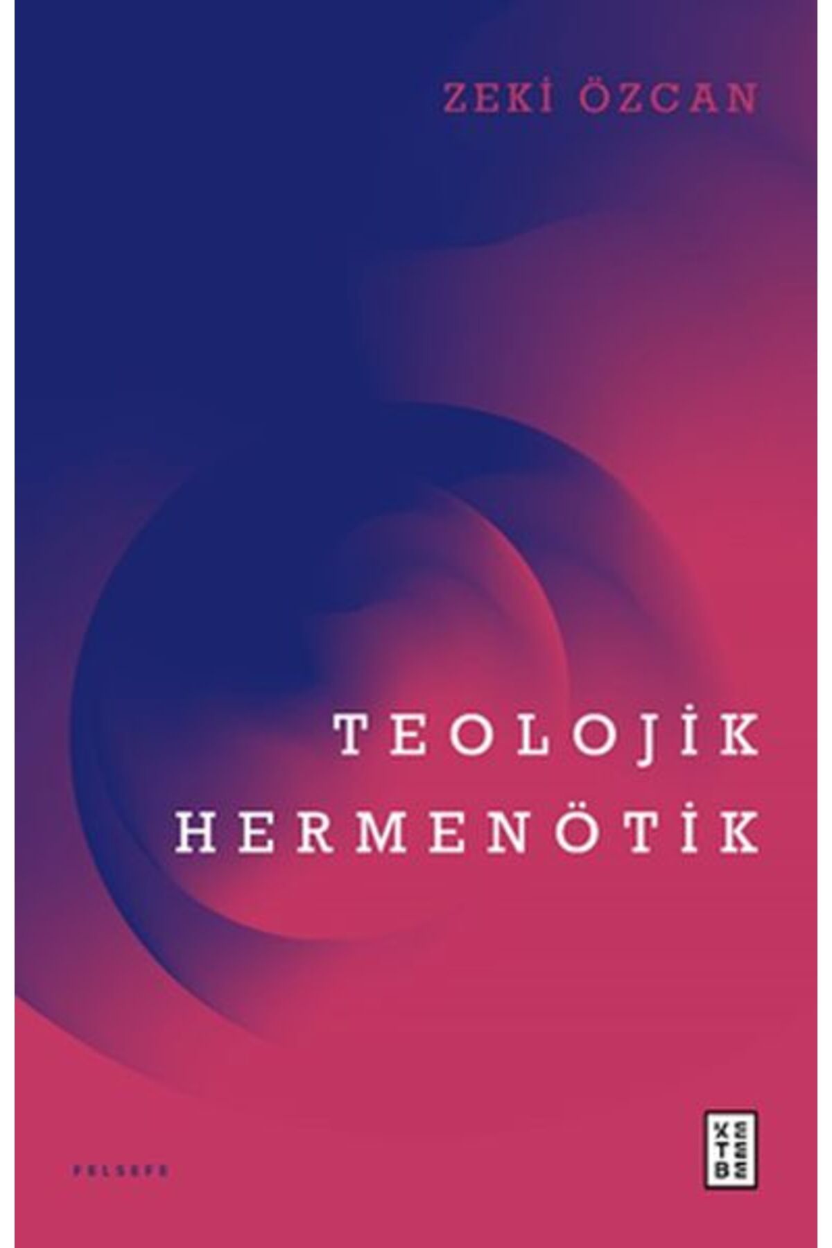 Ketebe Yayınları Teolojik Hermenötik