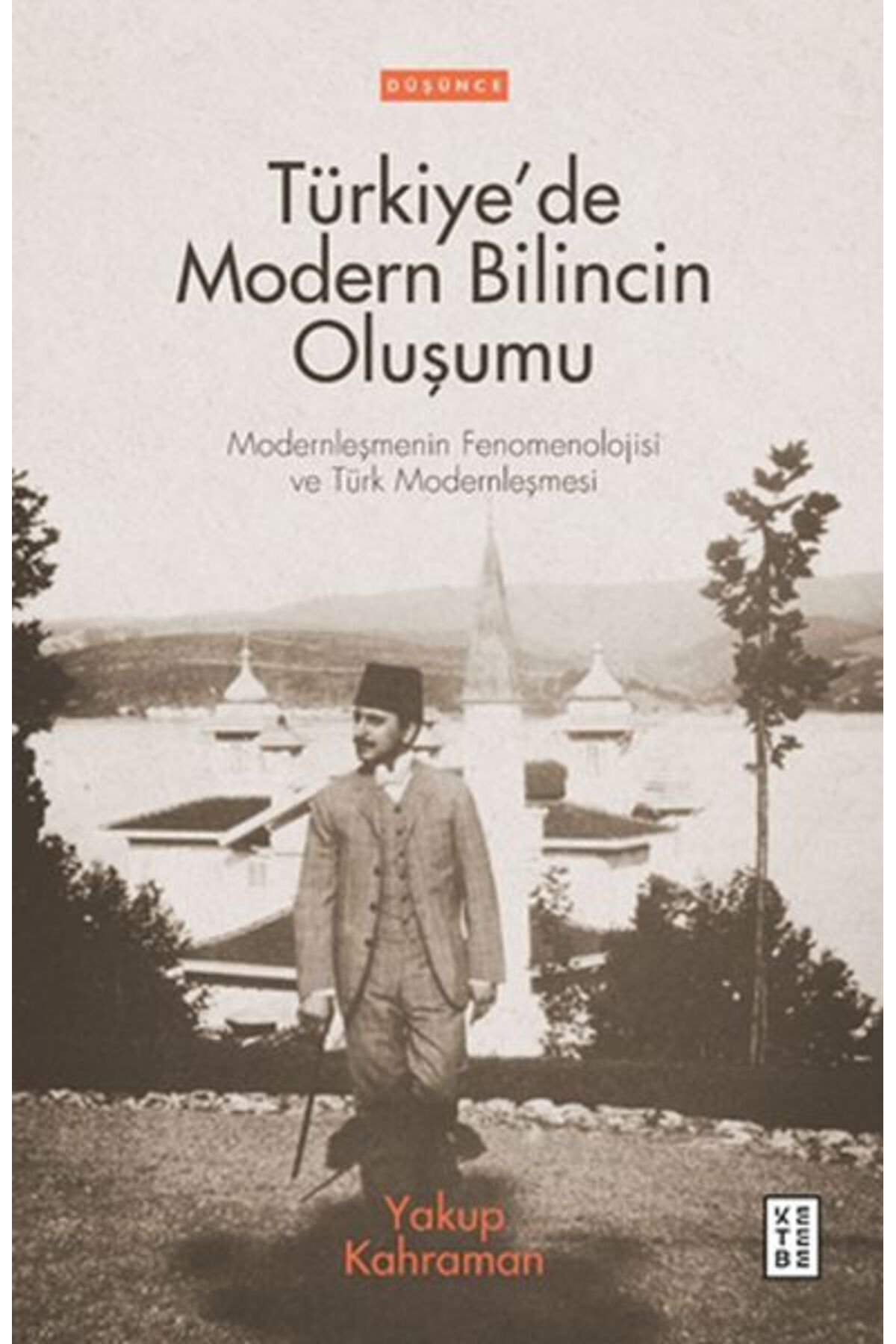 Ketebe Yayınları Türkiye’de Modern Bilincin Oluşumu