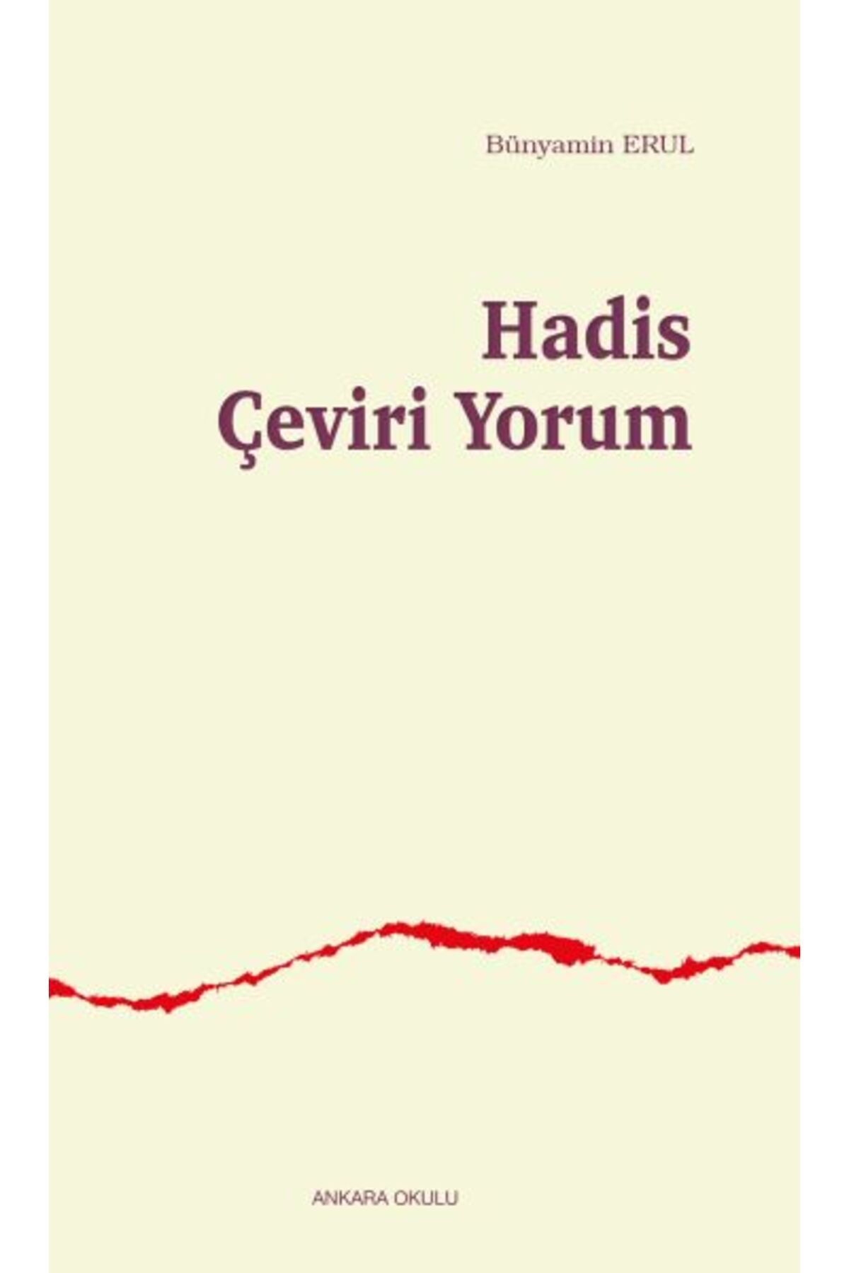 Ankara Okulu Yayınları Hadis Çeviri Yorum