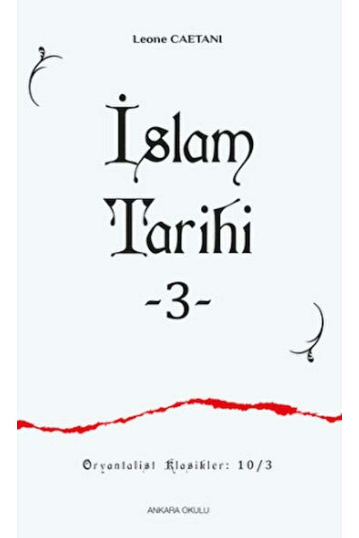 Ankara Okulu Yayınları İslam Tarihi - III