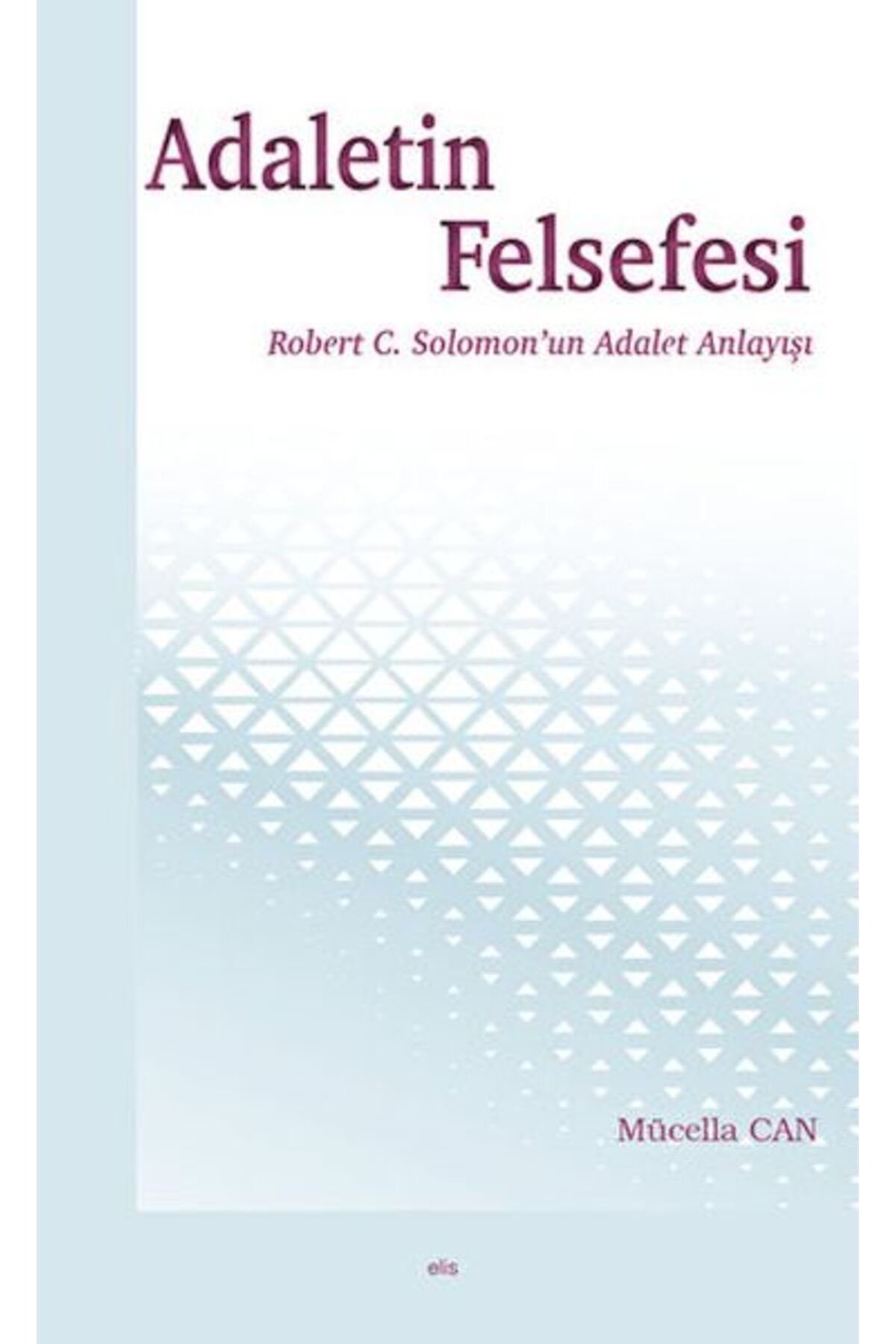 Ankara Okulu Yayınları Adaletin Felsefesi