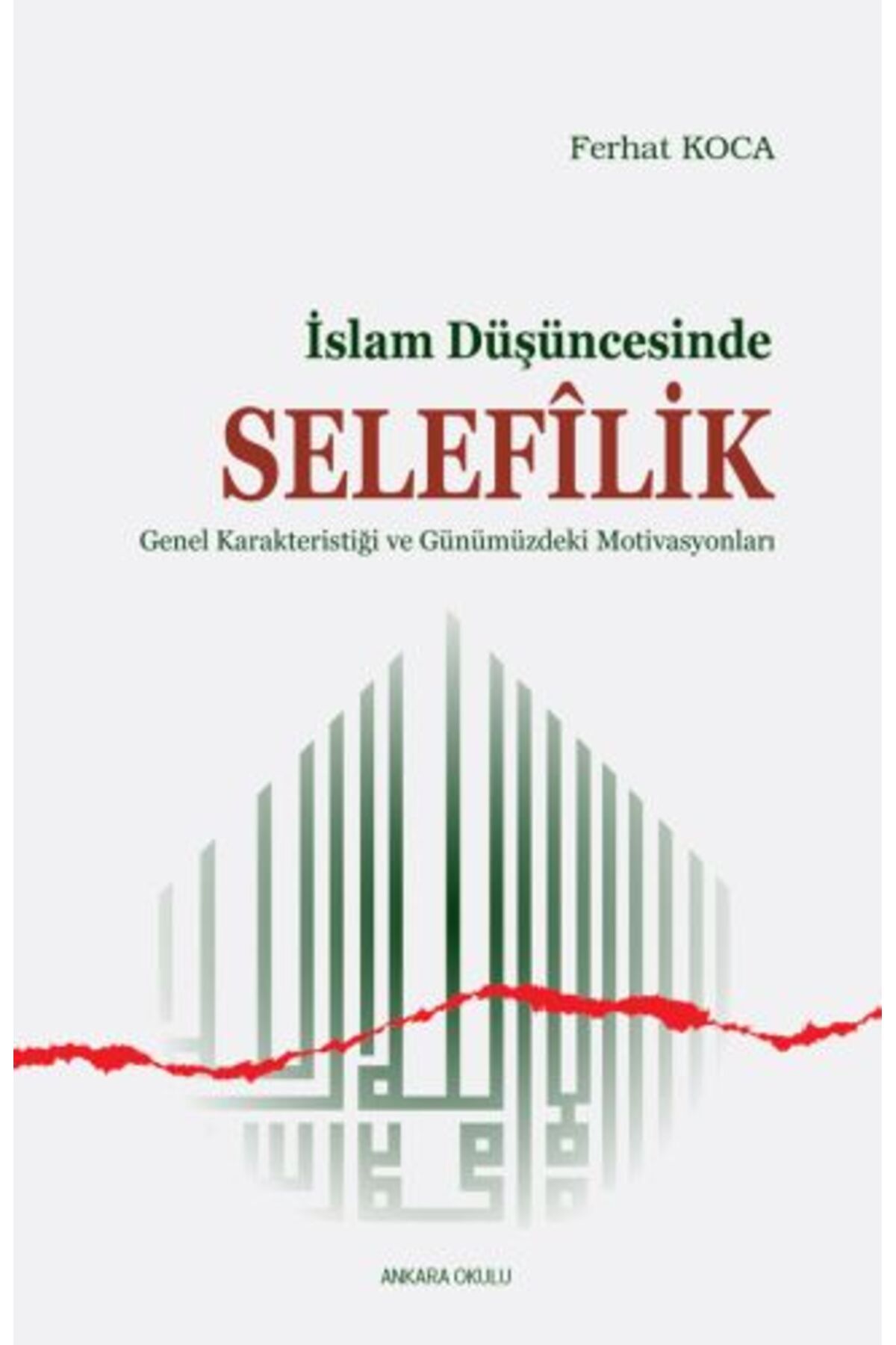 Ankara Okulu Yayınları İslam Düşüncesinde Selefilik