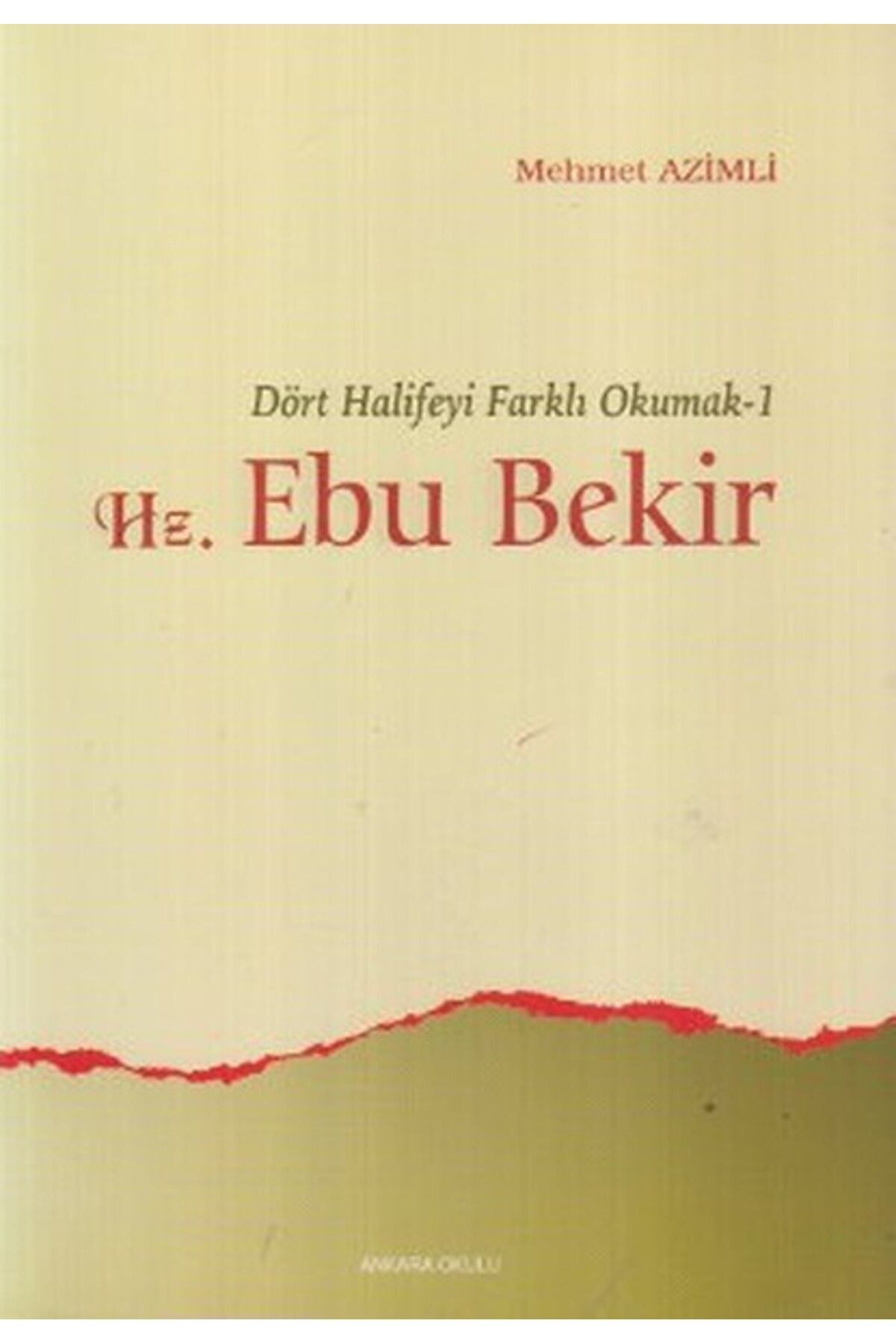 Ankara Okulu Yayınları Hz. Ebu Bekir
