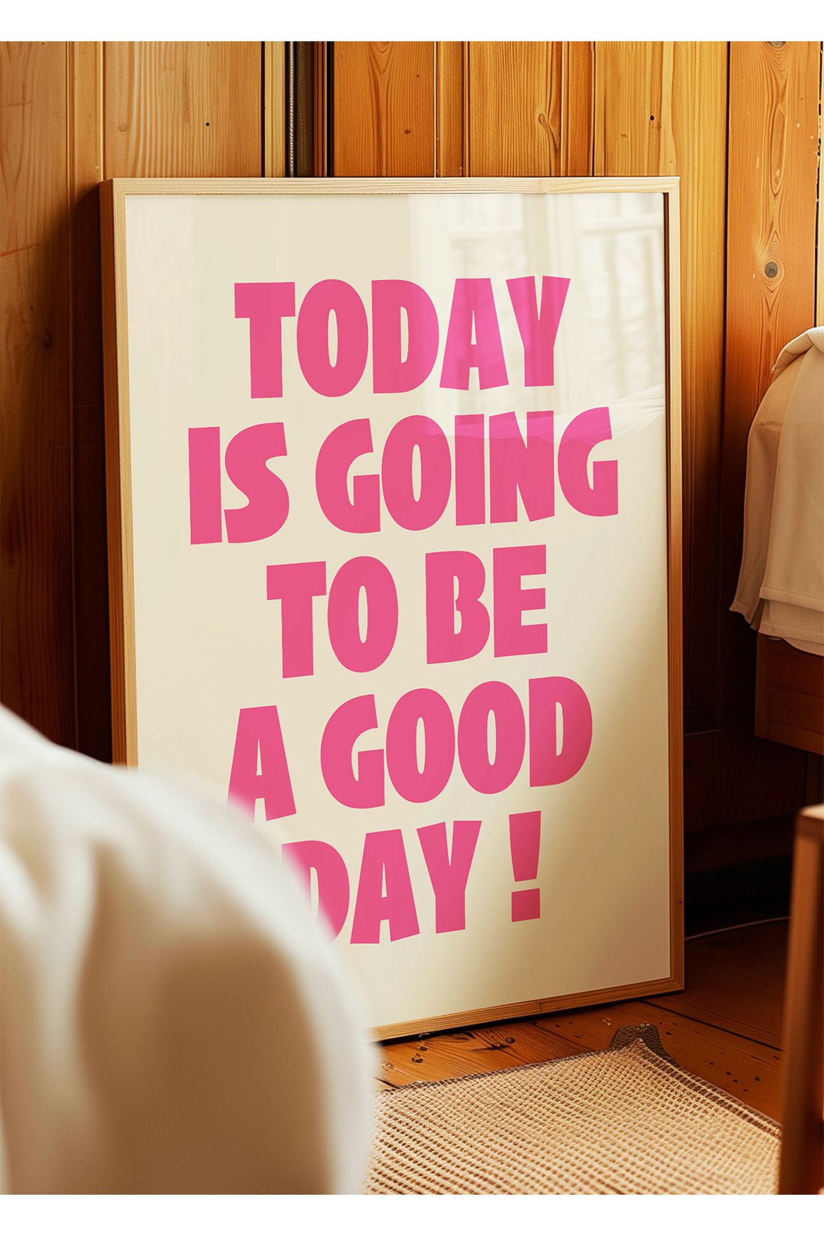 ARTHOUSECOLLECTIVE Today is going to be a good day Poster - Pembe Renk - Modern Tipografi - Çerçevesiz Poster