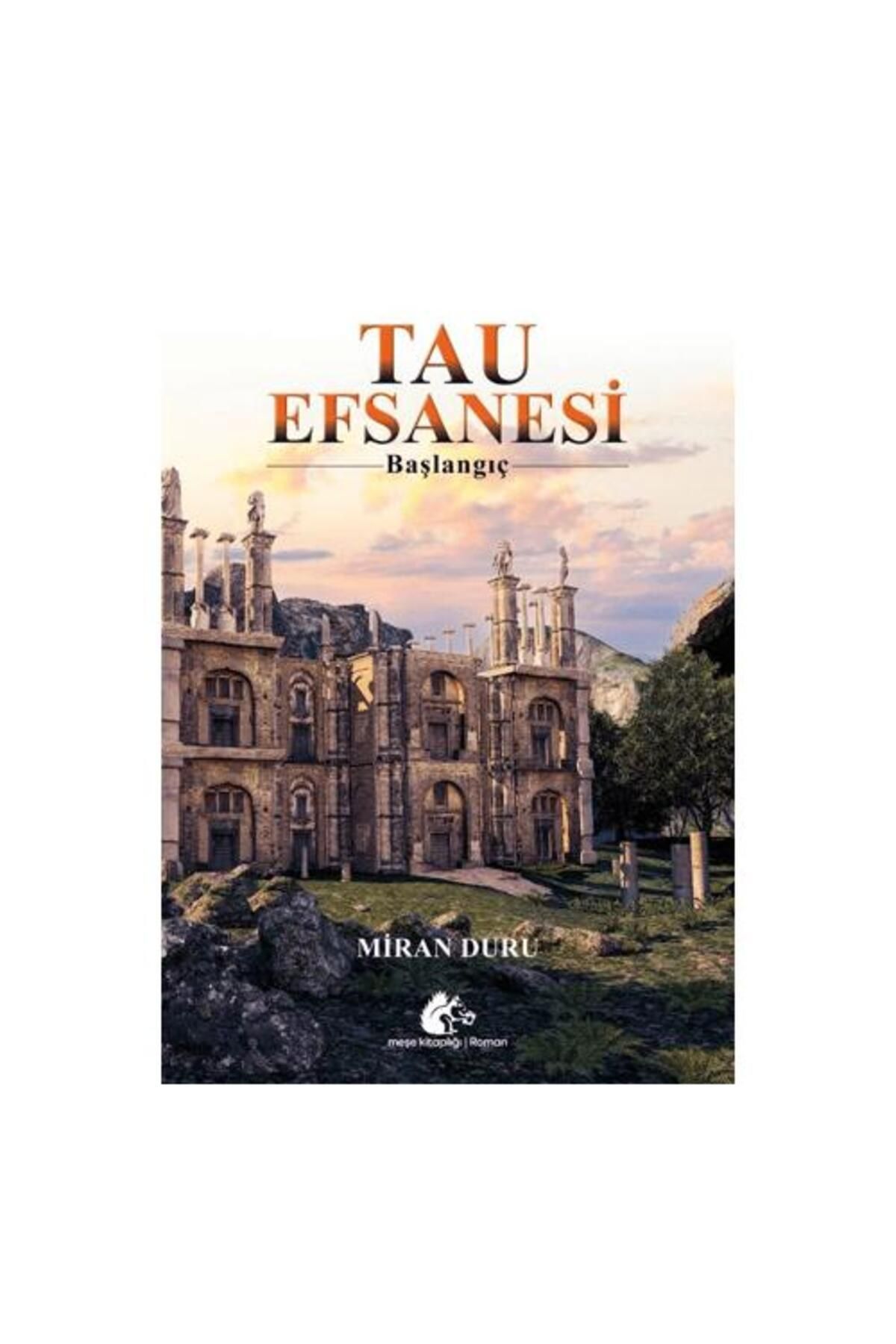 Meşe Kitaplığı Tau Efsanesi Başlangıç