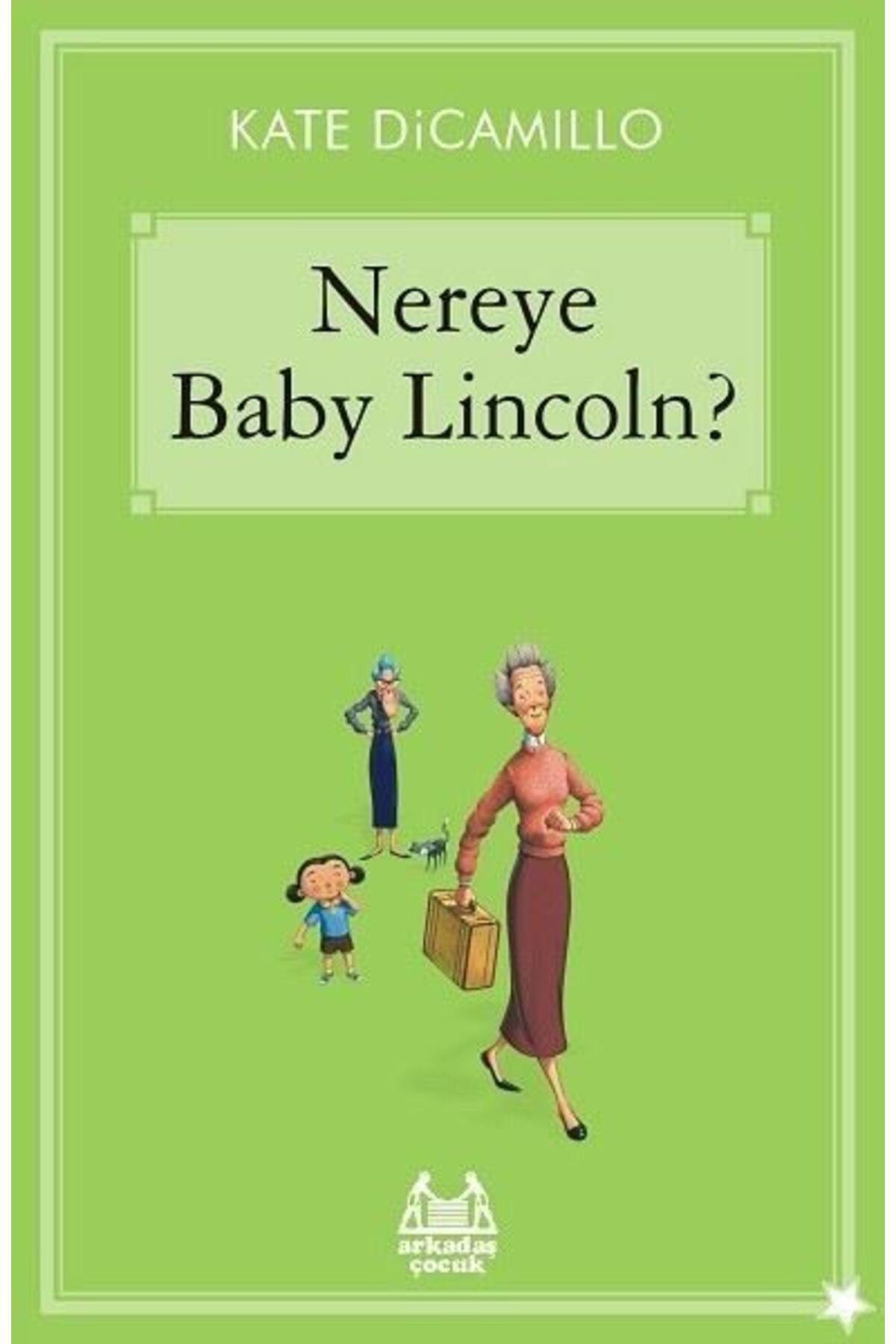 Arkadaş Yayınları Nereye Baby Lincoln?