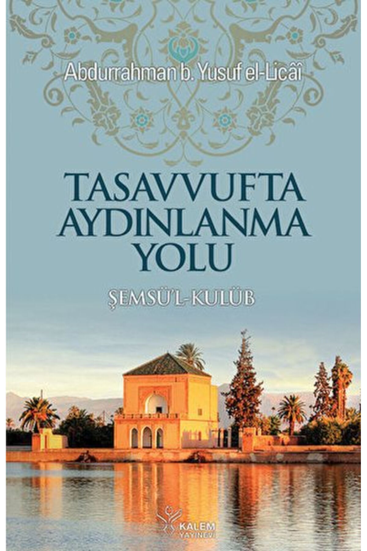 Kaldırım Yayınları Şemsül Kulub Tercümesi Tasavvufta Aydınlanma Yolu