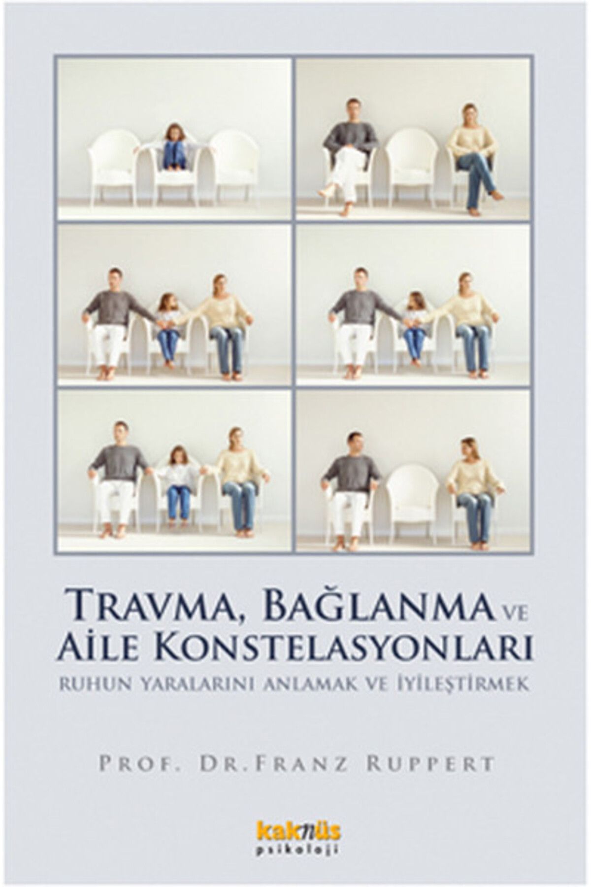 Kaknüs Yayınları Travma, Bağlanma ve Aile Konstelasyonları