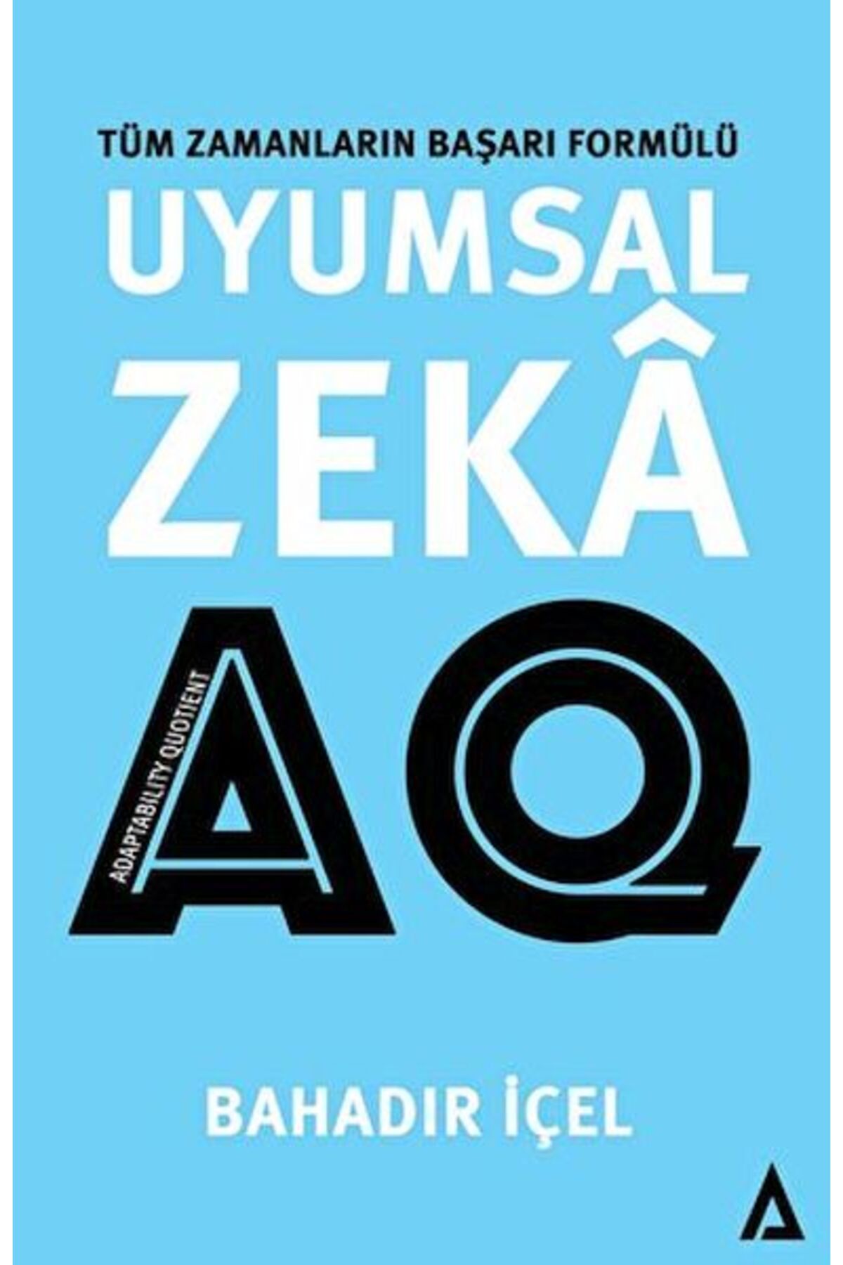 Kaldırım Yayınları Uyumsal Zeka: AQ Satış -Tüm Zamanların Başarı Formülü