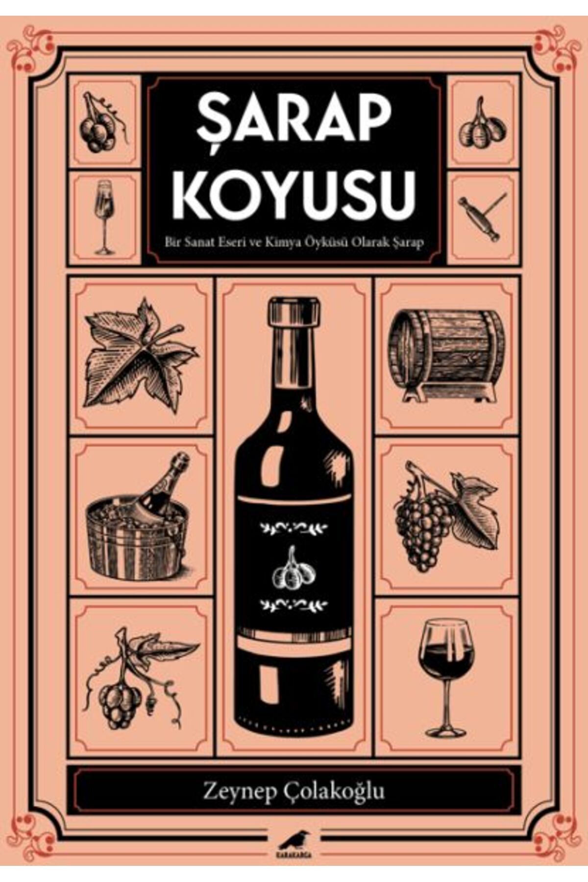 Kapı Yayınları Şarap Koyusu - Bir Sanat Eseri ve Kimya Öyküsü Olarak Şarap