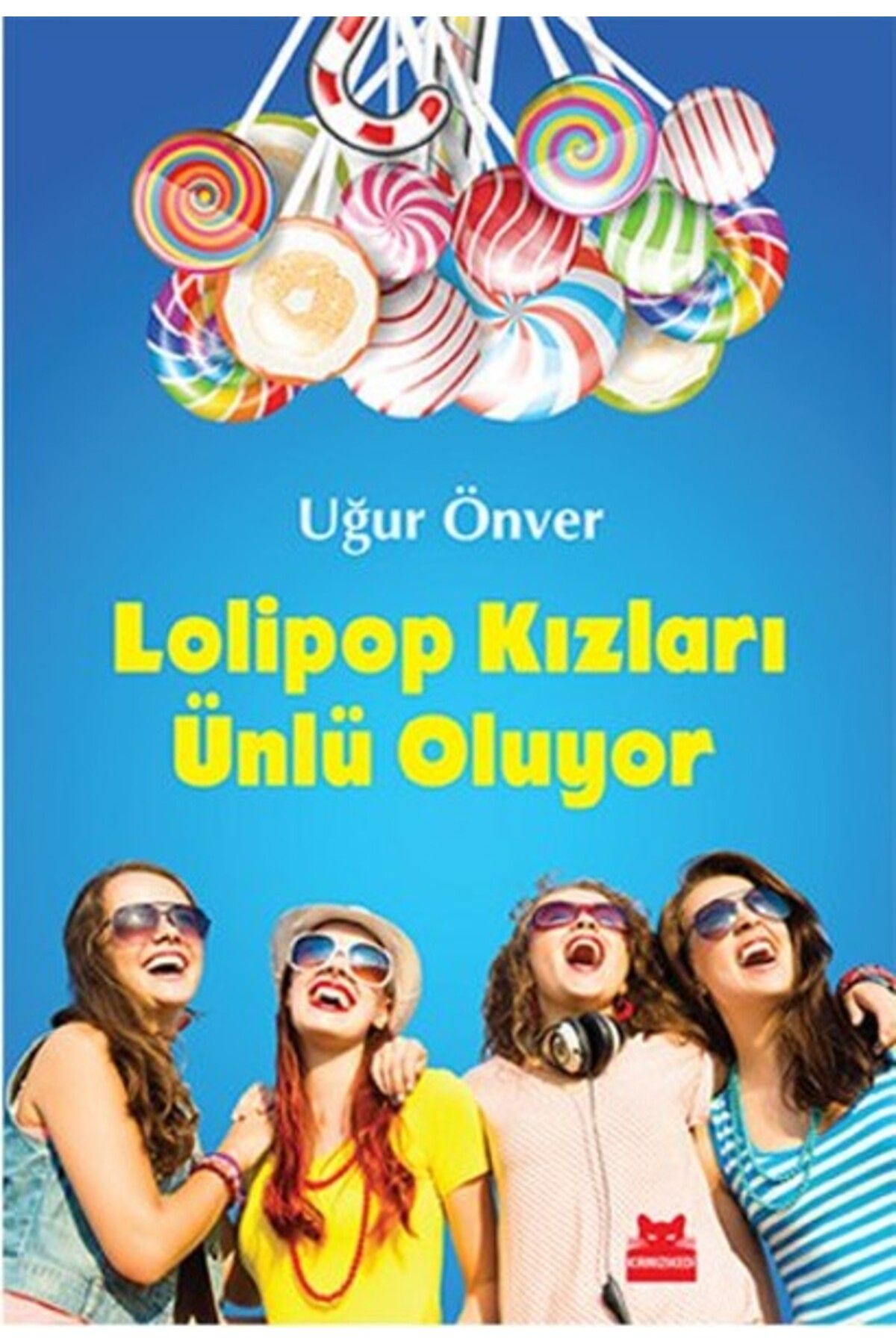 Kırmızı Kedi Çocuk Lolipop Kızları Ünlü Oluyor