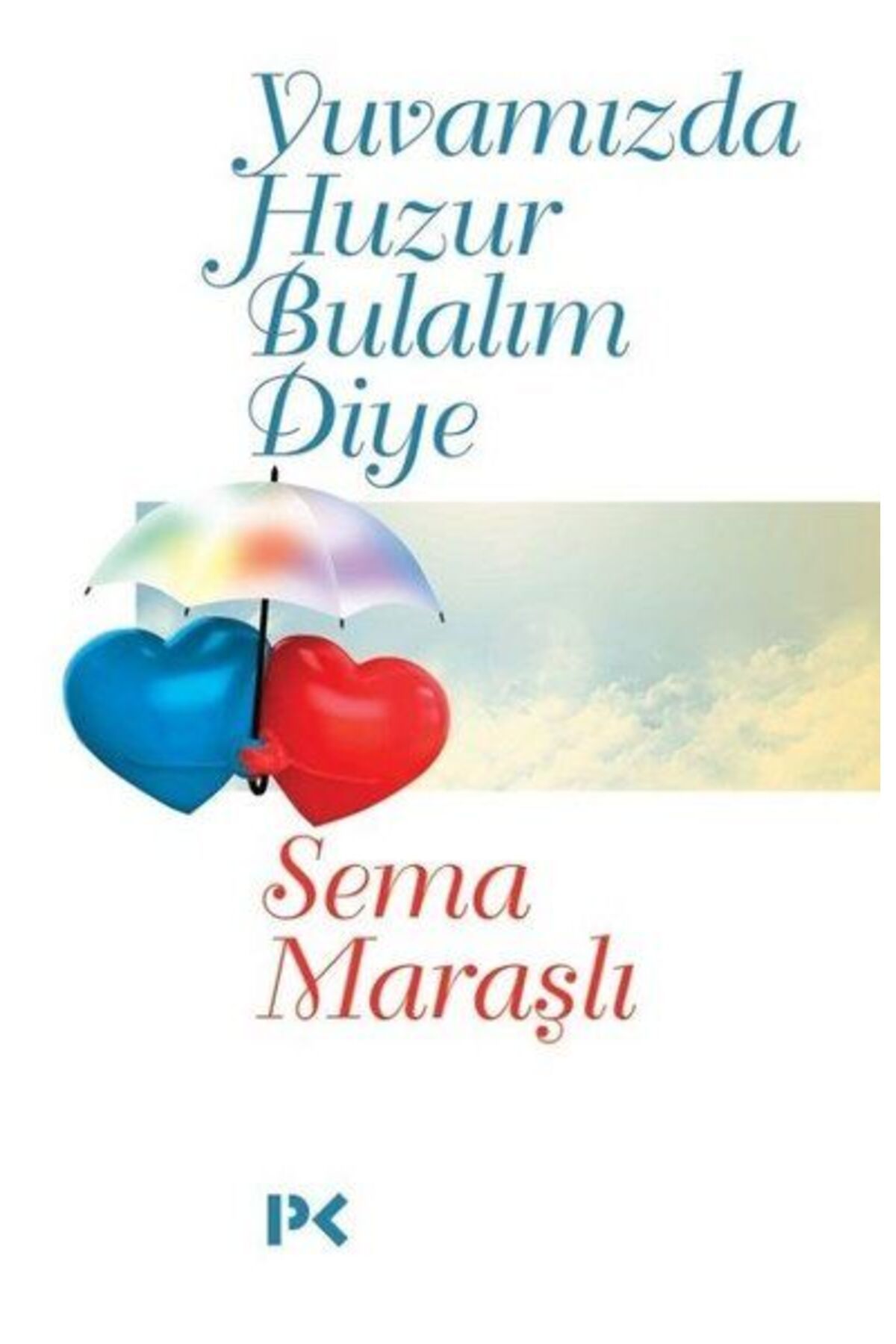 Profil Kitap Yuvamızda Huzur Bulalım Diye