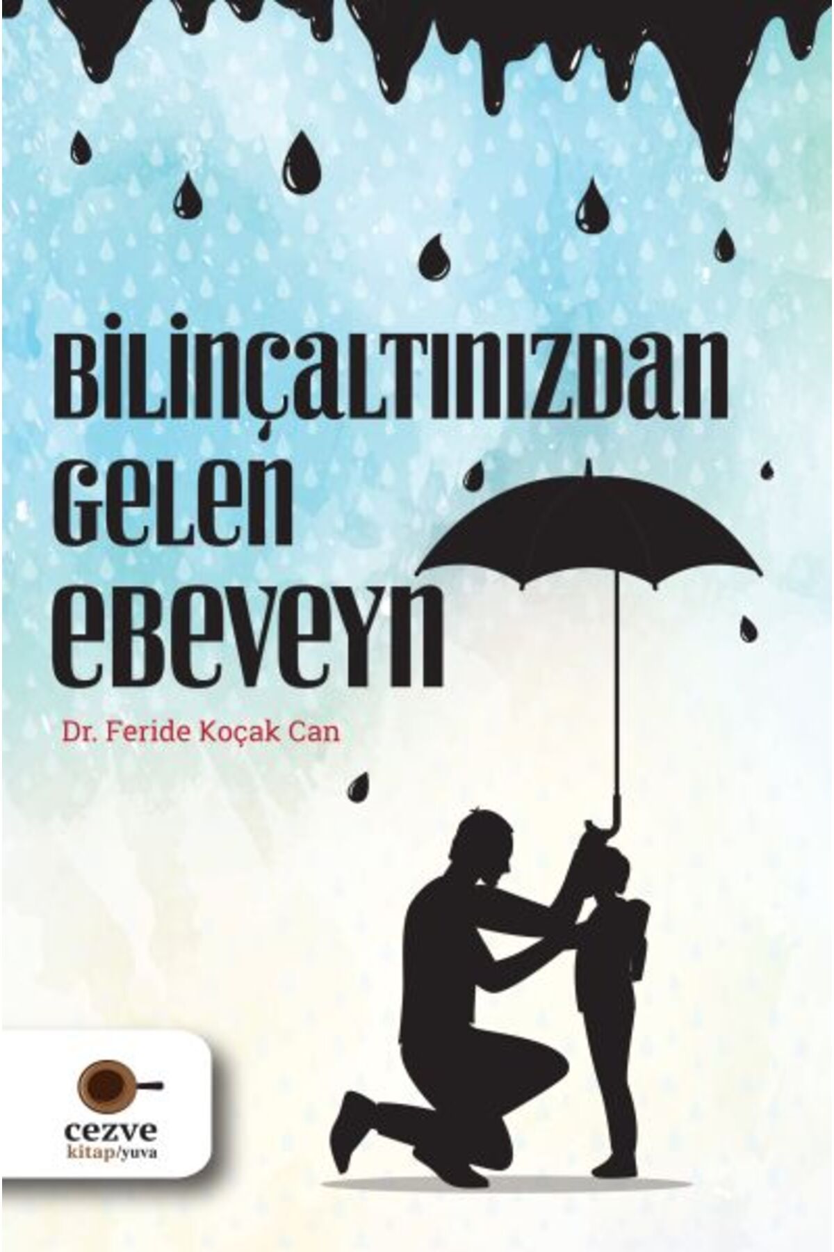 Cezve Kitap Bilinçaltınızdan Gelen Ebeveyn