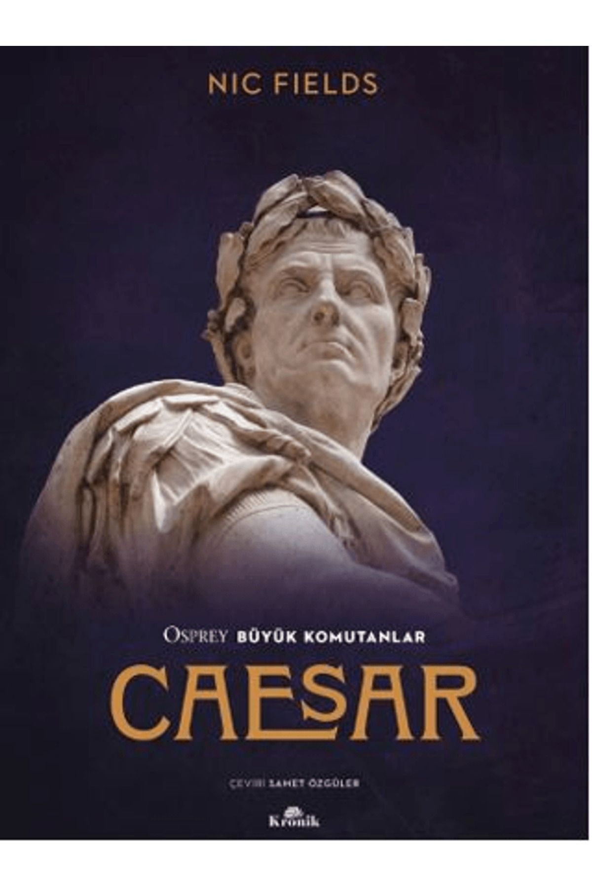 Kronik Kitap Caesar / Nic Fields / Kronik Kitap / 9786256228993