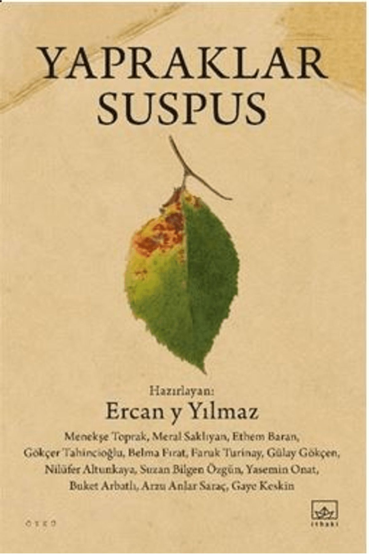 İthaki Yayınları Yapraklar Suspus / Ercan Y Yılmaz / İthaki Yayınları / 9786052655863