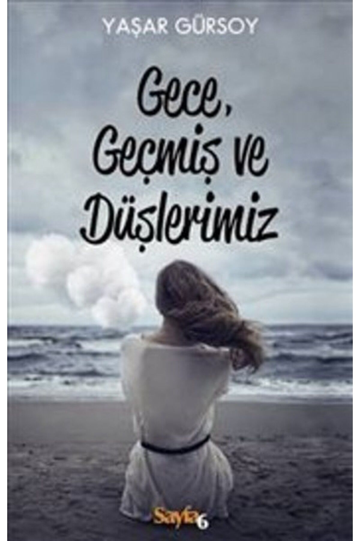 Sayfa6 Yayınları Gece Geçmiş ve Düşlerimiz