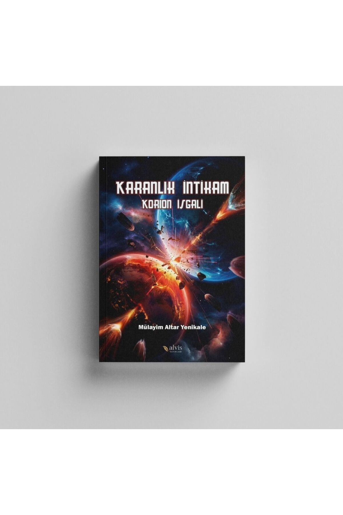 Alvis Yayınları Karanlık İntikam : Korion İşgali / Mülayim Altar Yenikale