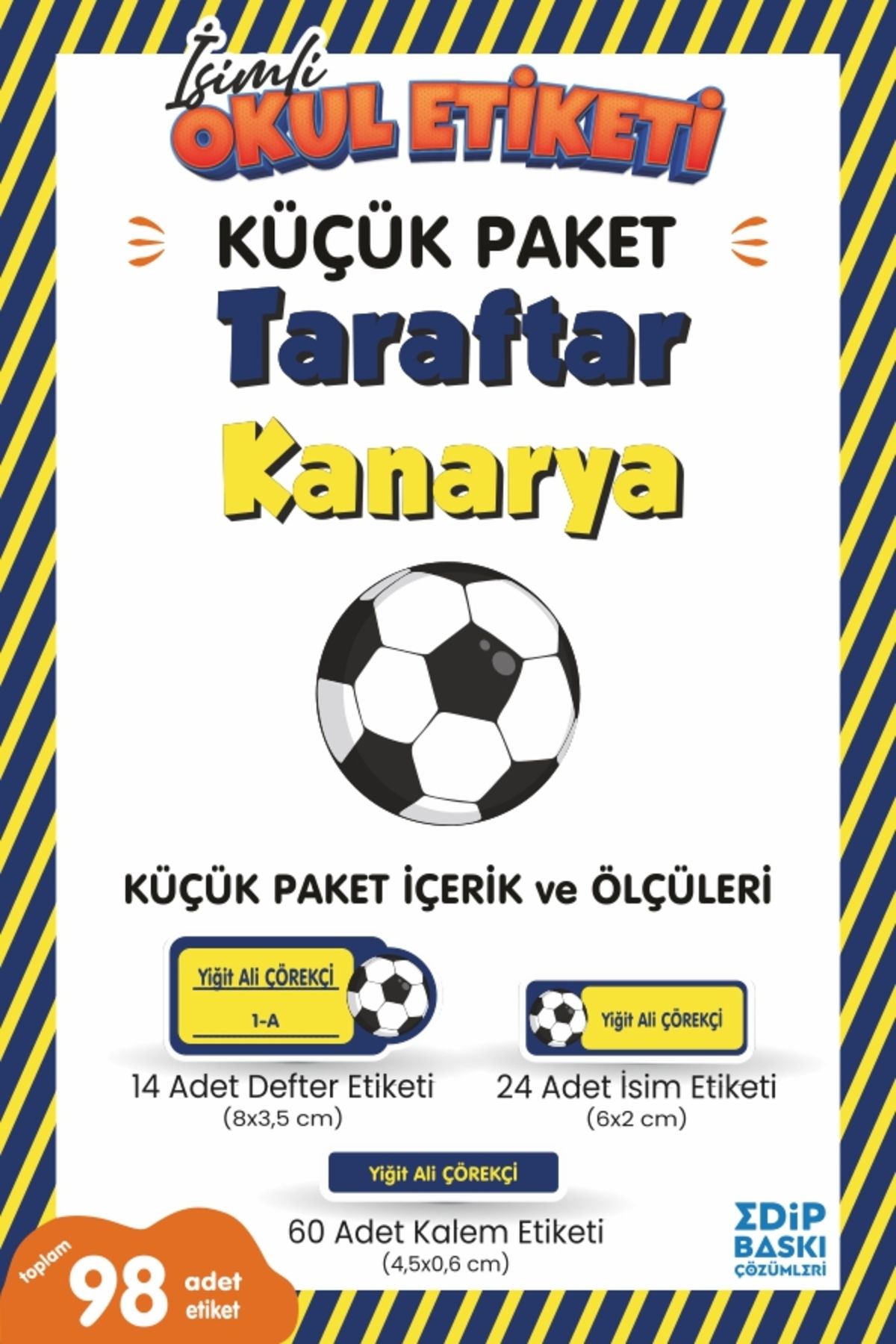 EDİP BASKI MERKEZİ İsimli okul etiketi Taraftar Yavru KANARYA Defter, kitap ve kalem etiketi Küçük Paket