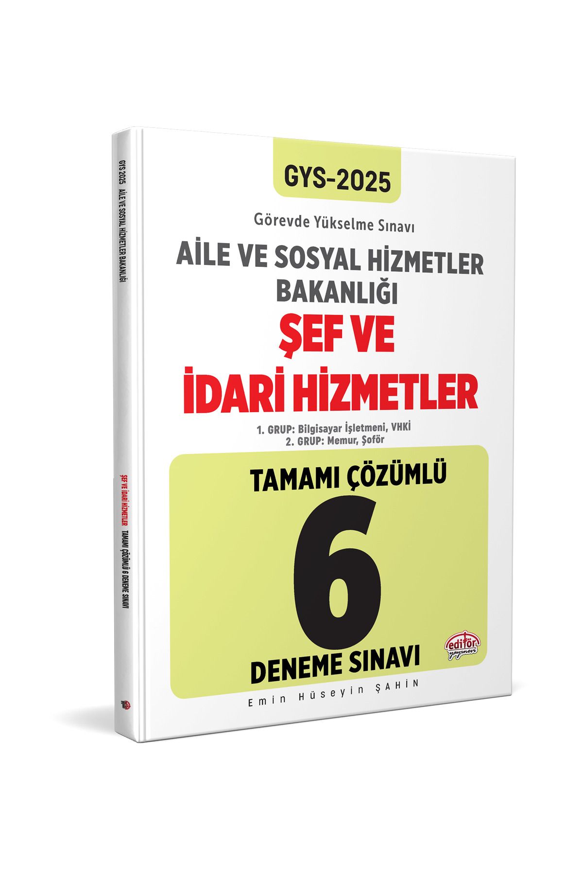 Editör Yayınevi 2025 T.C. Aile ve Sosyal Hizmetler Bakanlığı GYS Şef ve İdari Hizmetler Tamamı Çözümlü 6 Deneme