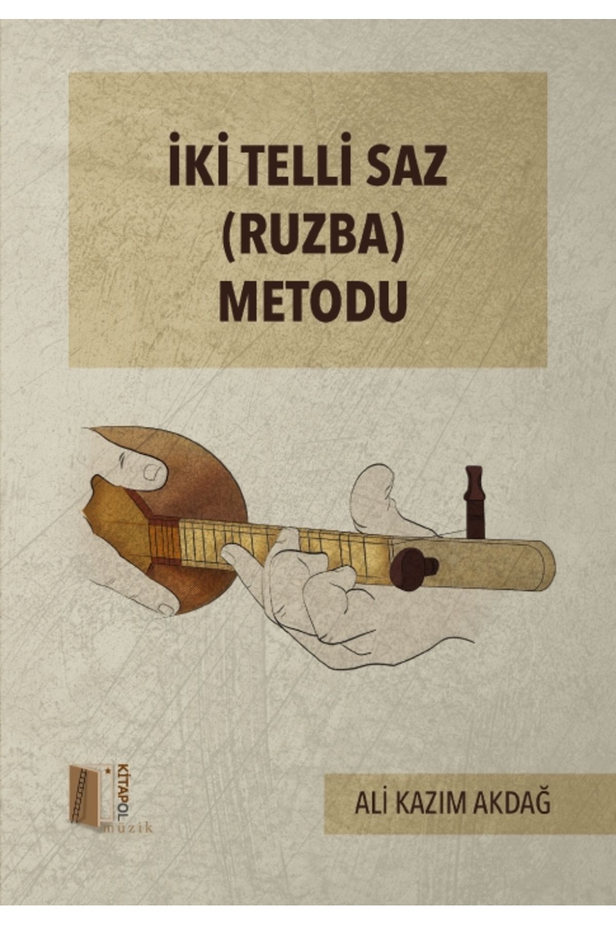 Kitapol Yayınları İki Telli Saz (Ruzba) Metodu