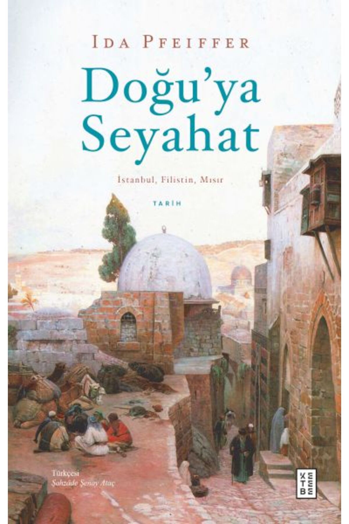 Ketebe Yayınları Doğu’ya Seyahat