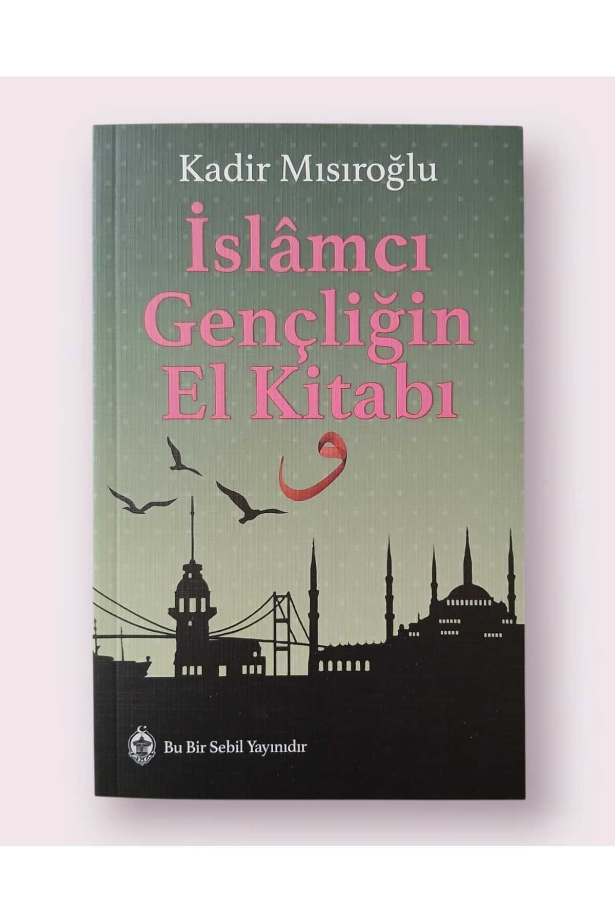 Sebil Yayınevi İslamcı Gençliğin El Kitabı