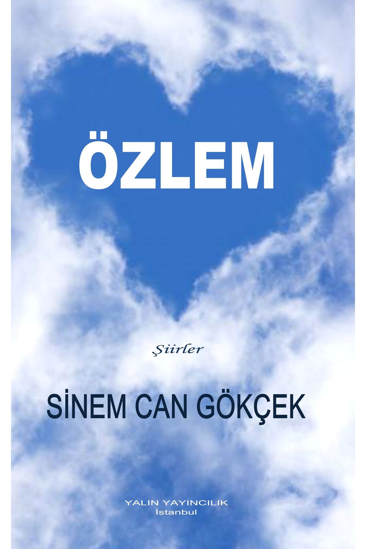 Yalın Yayıncılık ÖZLEM (Şiirler) (SİNEM CAN GÖKÇEK)
