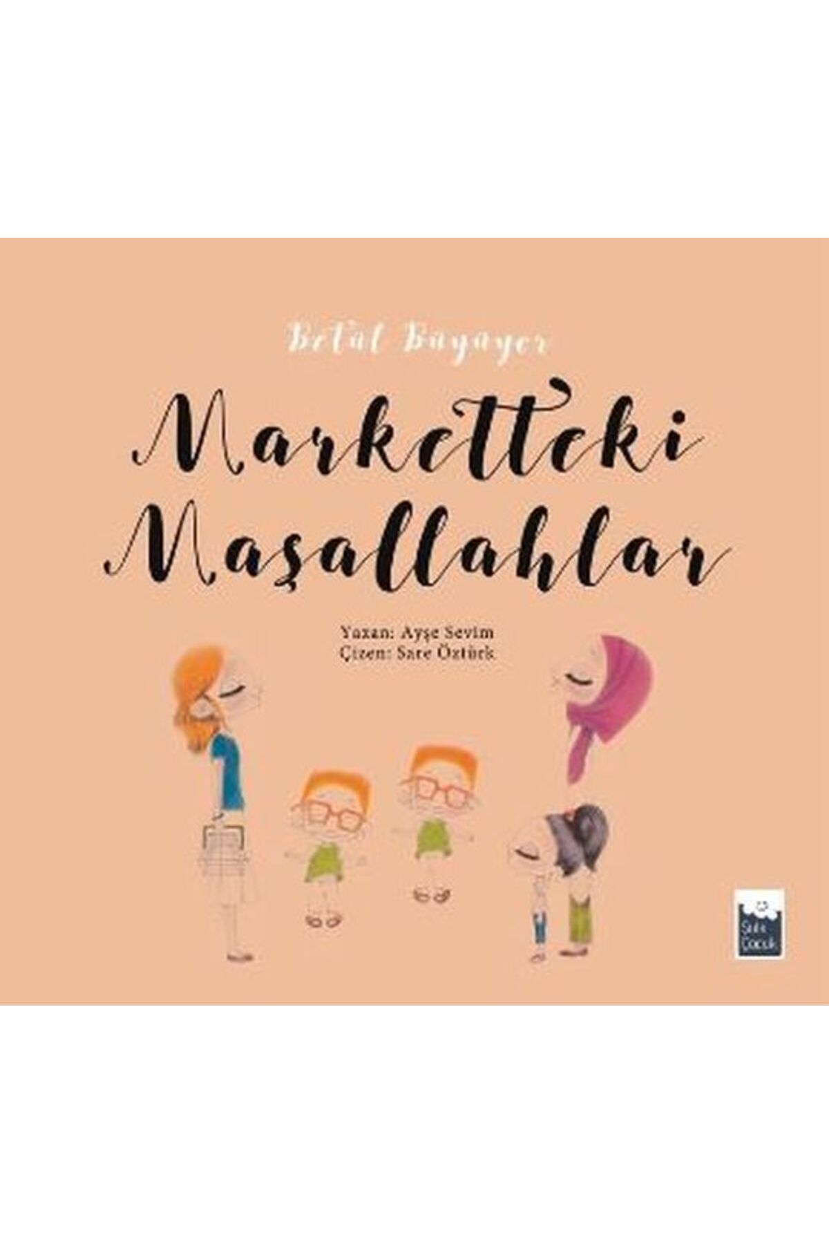Şule Yayınları Betül Büyüyor - Marketteki Maşallahlar