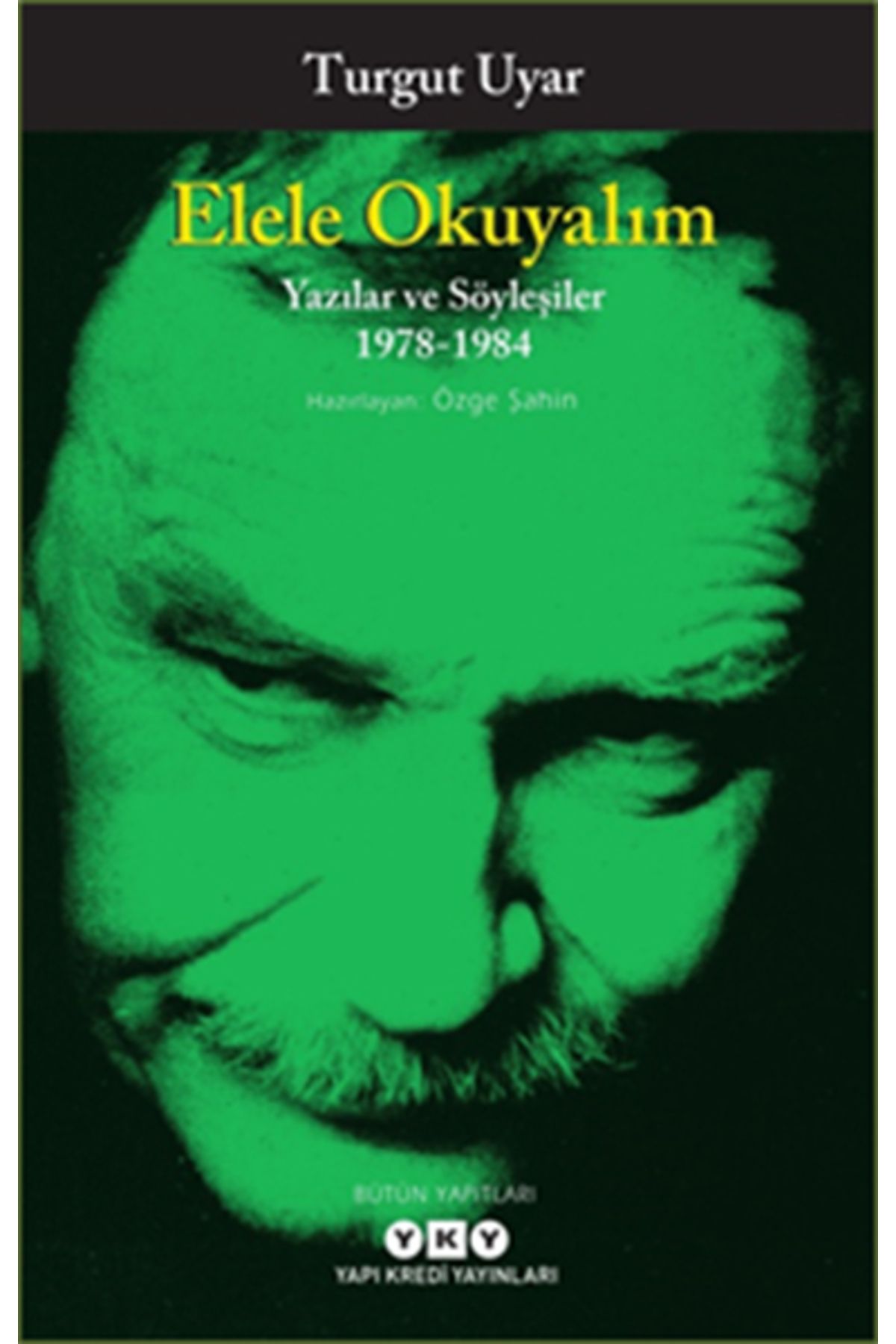 Nan Kitap Elele Okuyalım - Yazılar ve Söyleşiler 1978-1984