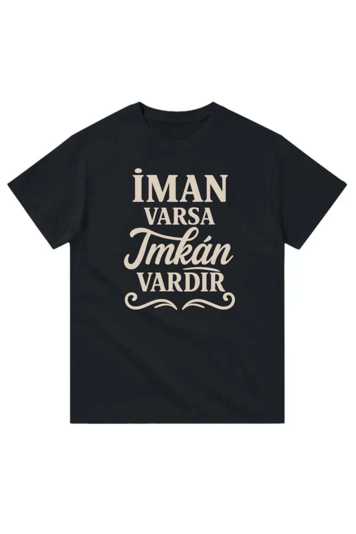 Yeta İman Varsa İmkân Vardır Tişört