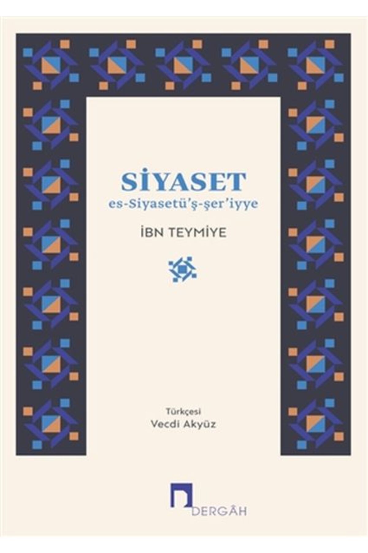 Dergah Yayınları Siyaset - Es-Siyasetüş-şeriyye