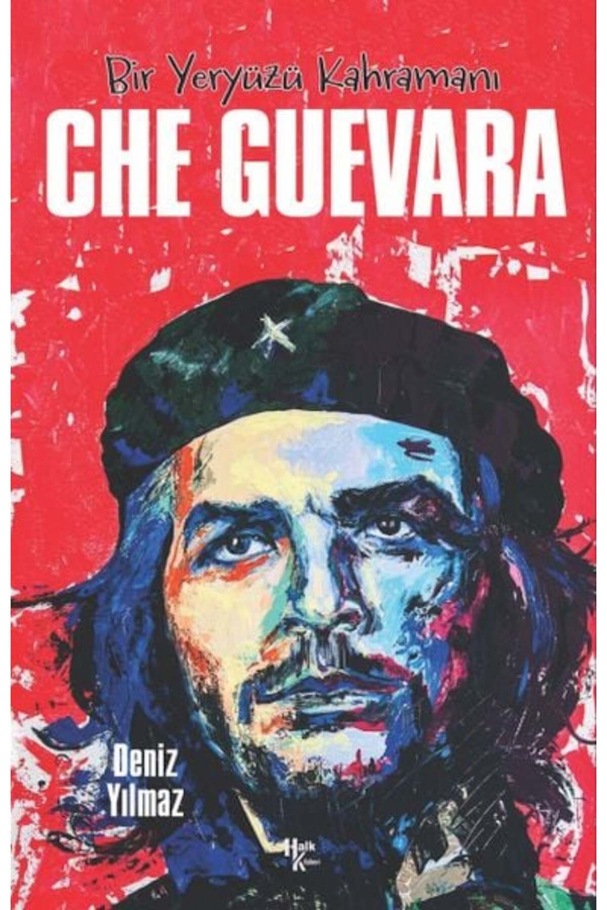 Destek Yayınları Che Guevara Bir Yeryüzü Kahramanı