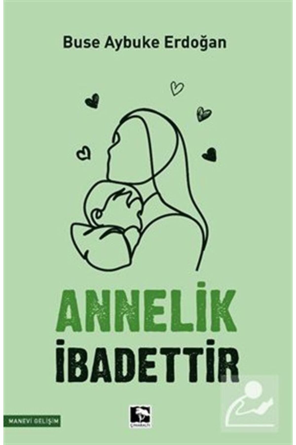 Çınaraltı Yayınları Annelik İbadettir