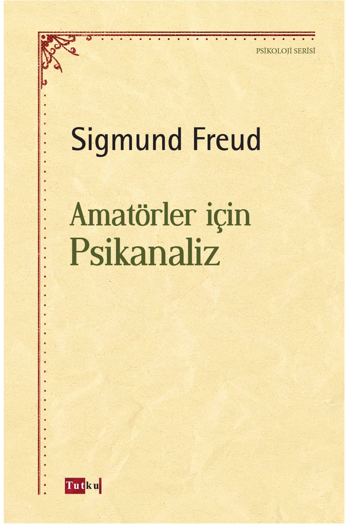 Tutku Yayınevi Amatörler İçin Psikanaliz