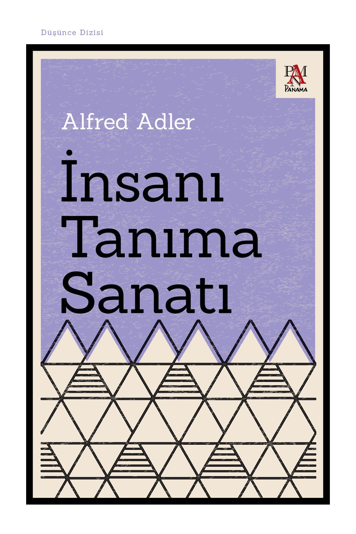 Panama Yayıncılık İnsanı Tanıma Sanatı - Alfred Adler