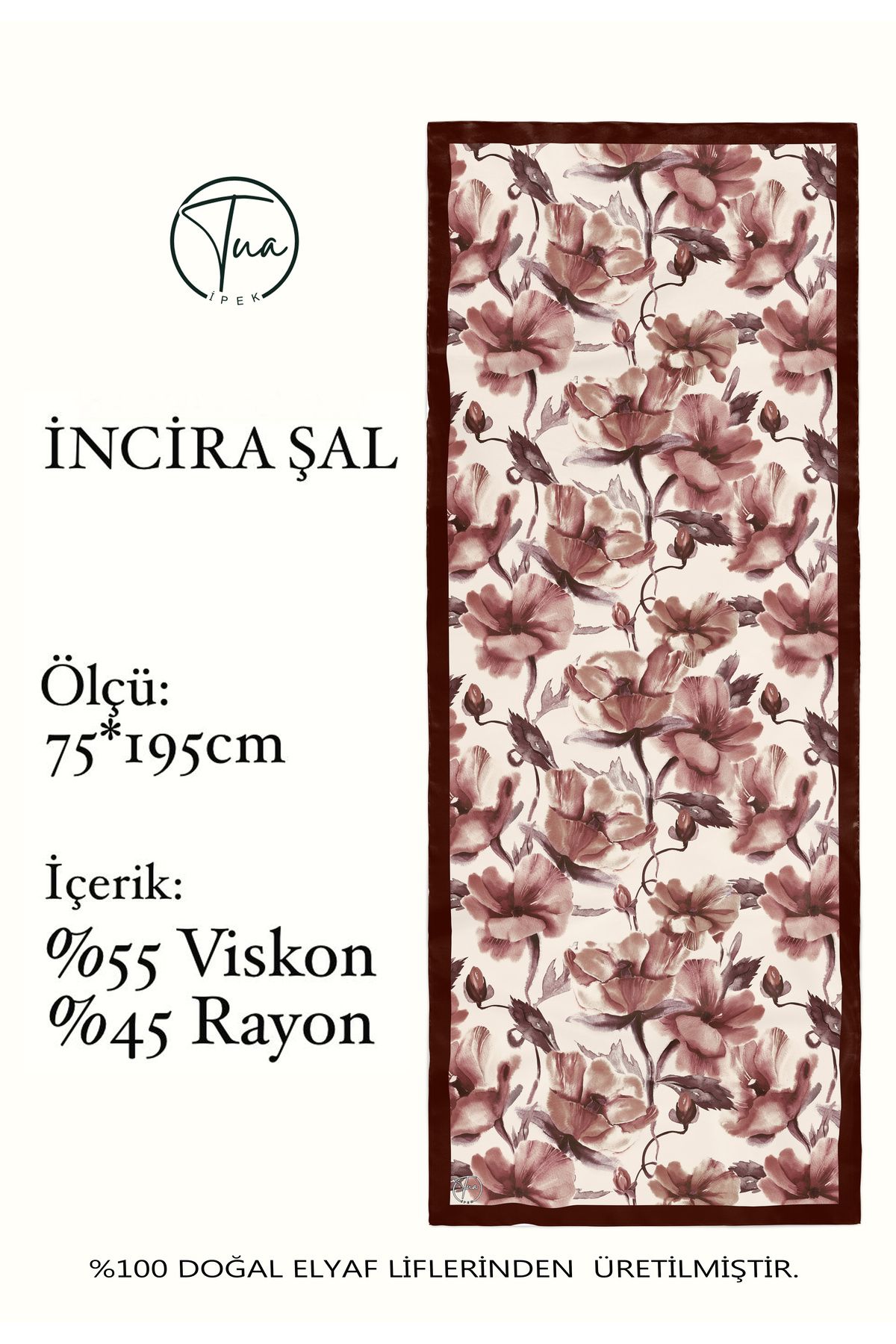 TUA İPEK Organic Viscose İpeği İNCİRA ŞAL - Çiçek Desenli