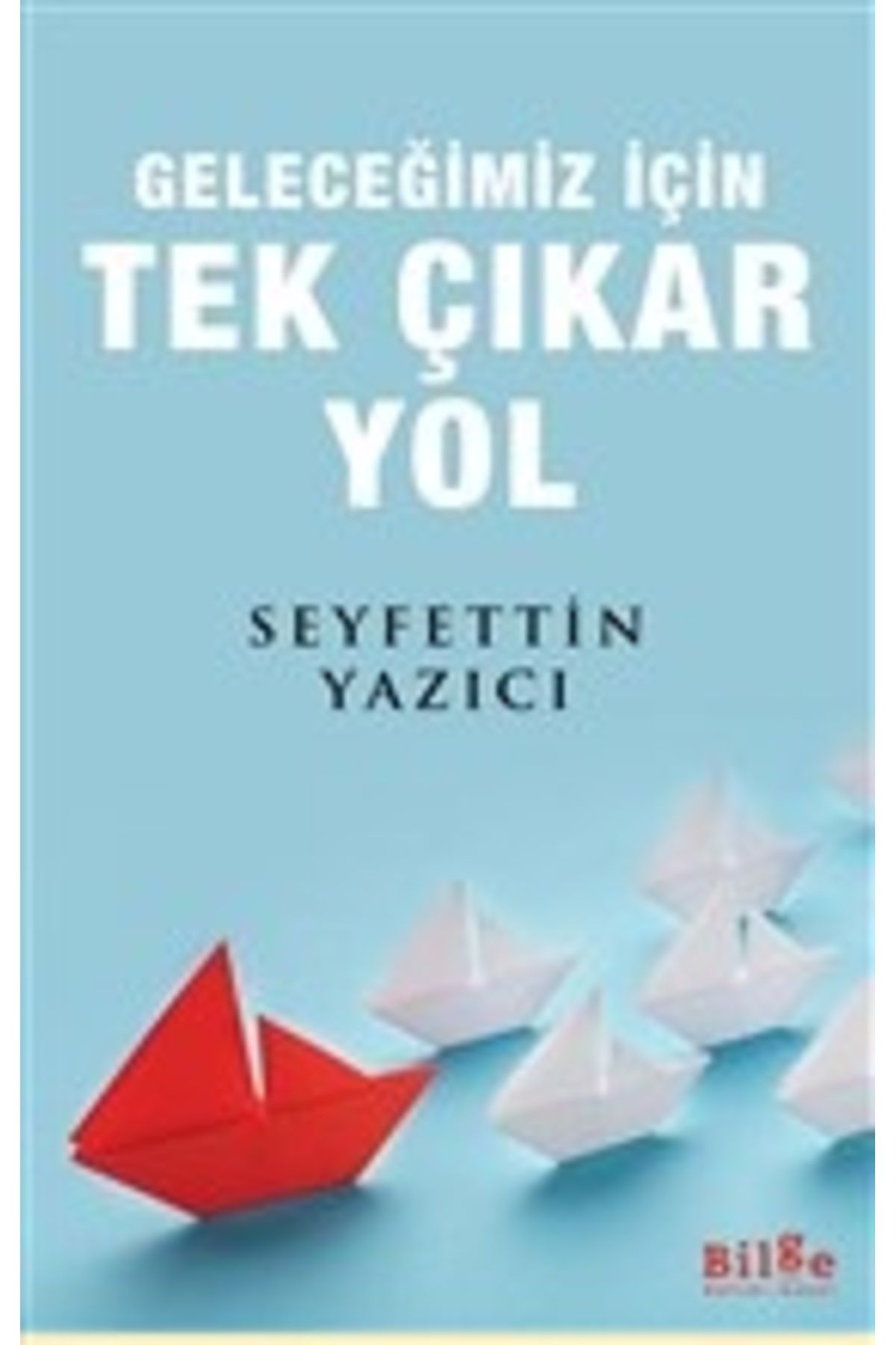 Destek Yayınları Geleceğimiz İçin Tek Çıkar Yol