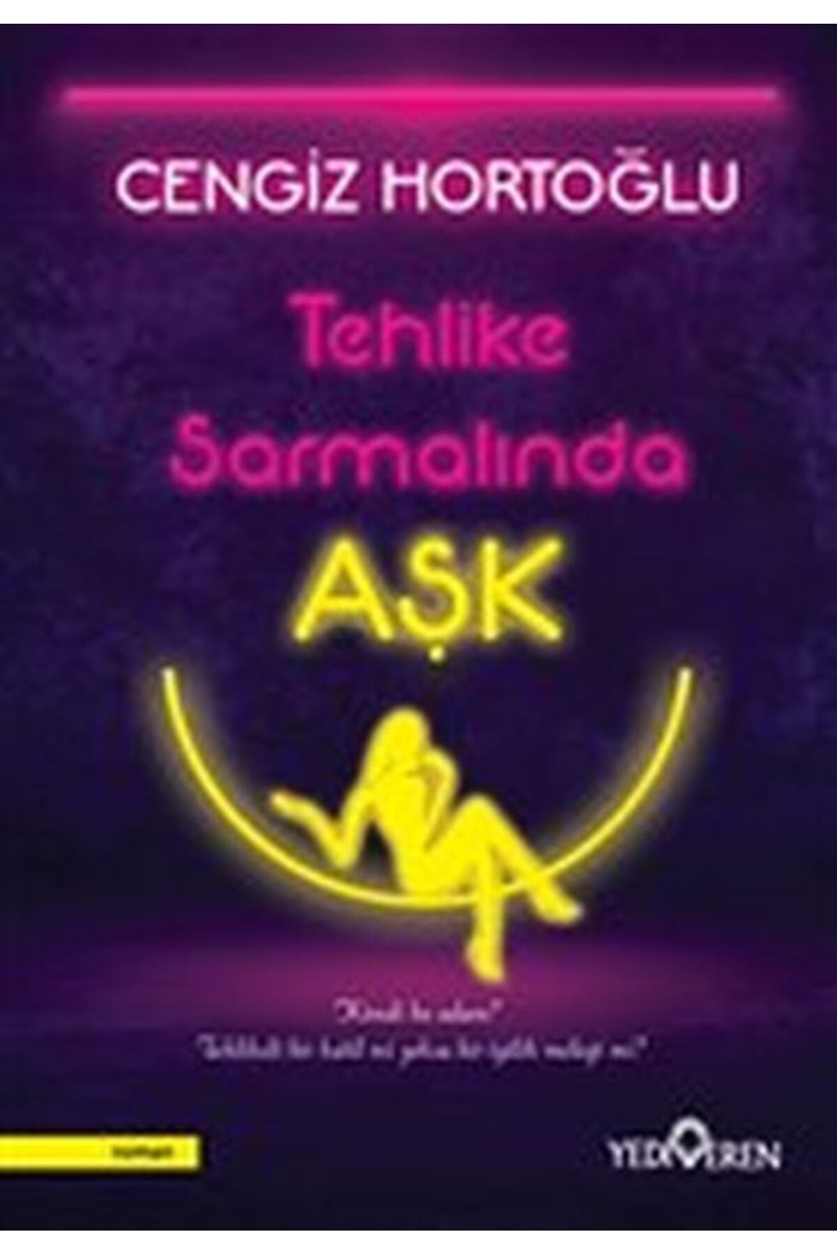 Yediveren Yayınları Tehlike Sarmalında Aşk