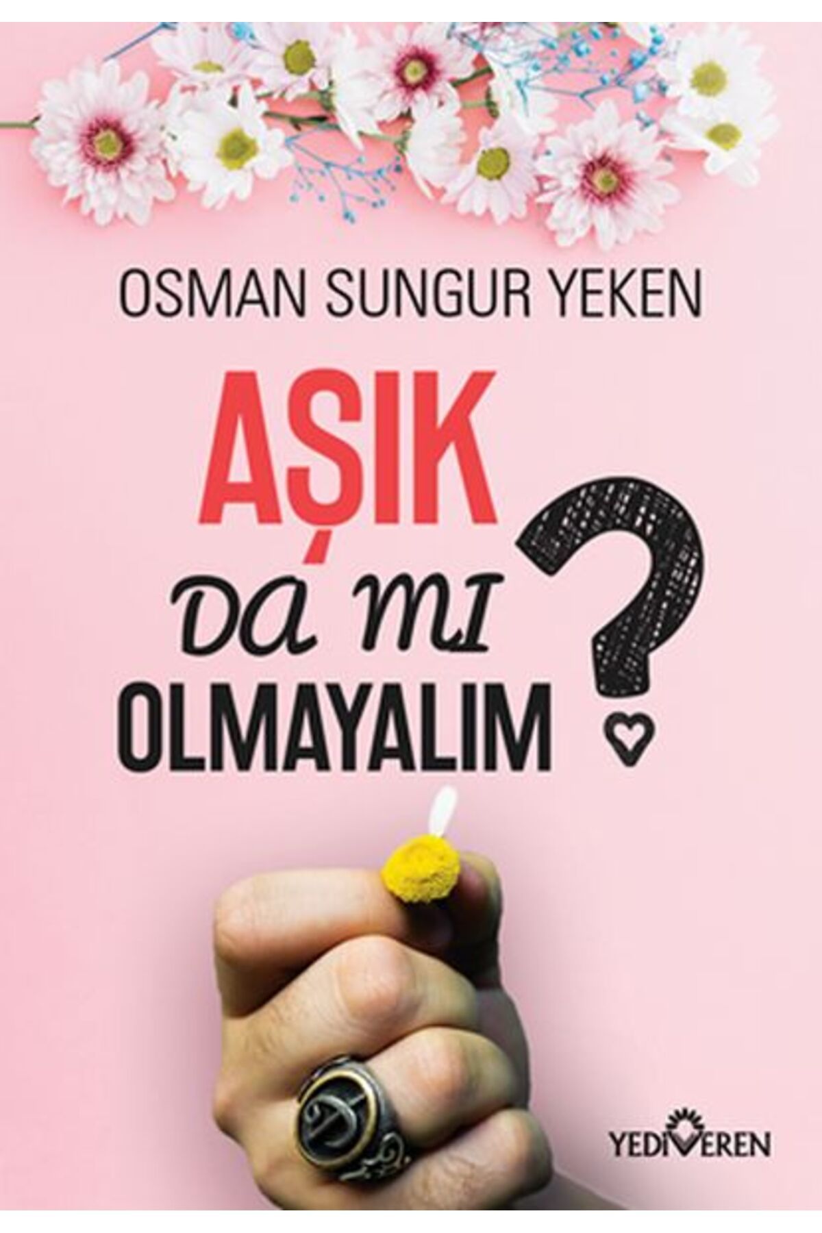 Yediveren Yayınları Aşık Da Mı Olmayalım?