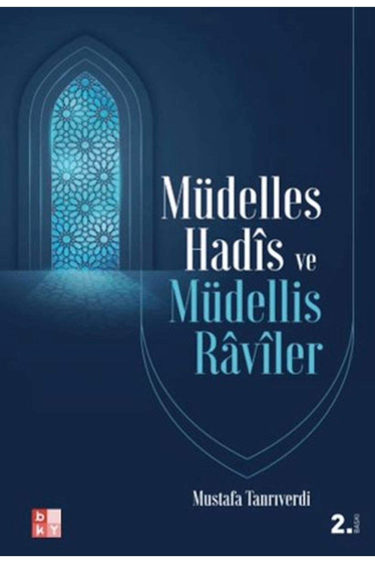 Babıali Kültür Yayıncılığı Müdelles Hadis ve Müdellis Raviler
